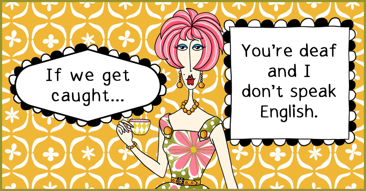 Dolly Mama illustration — "If we get caught… you're deaf and I don't speak English."