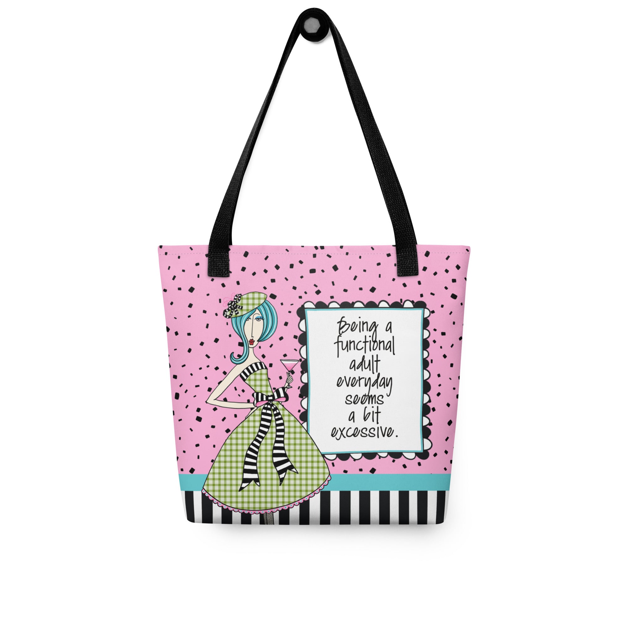 Funny tote bag – Being a Functional Adult Everyday Seems a Bit Excessive – Dolly Mama – front view