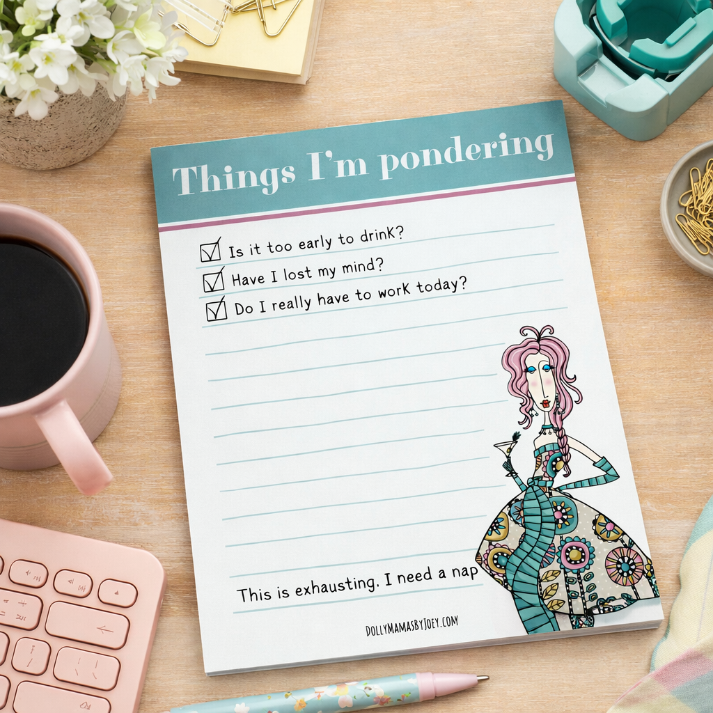 Things I'm Pondering Notepad – Funny Overthinking Notepad for Women | Dolly Mamas by Joey