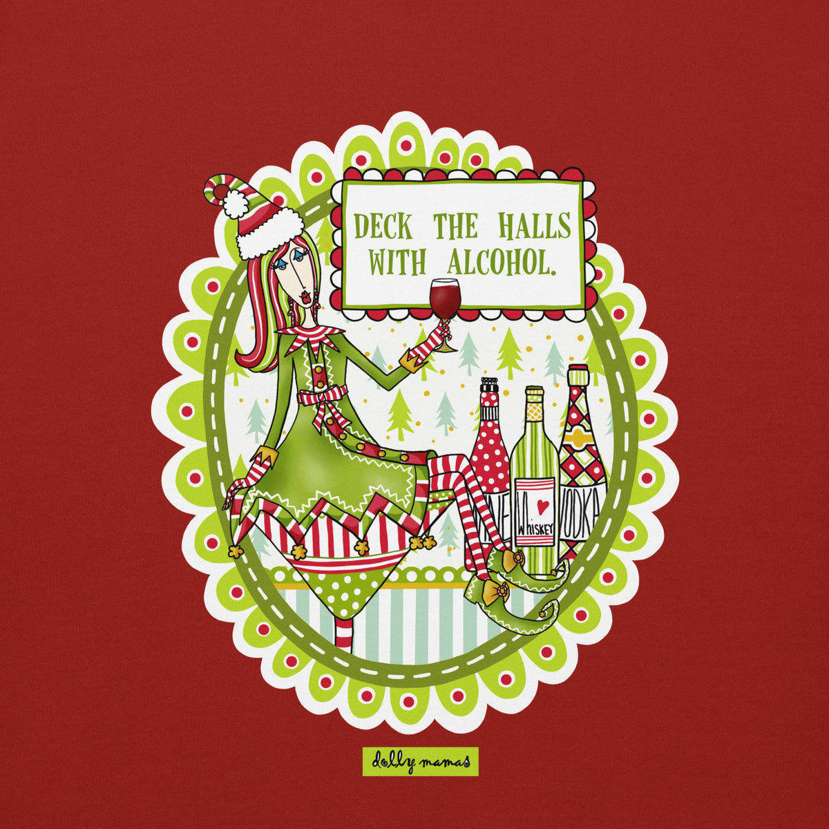 Close-up of Dolly Mamas artwork on cardinal red, featuring a festive woman holding a wine glass, bottles, and the words “Deck the halls with alcohol.”