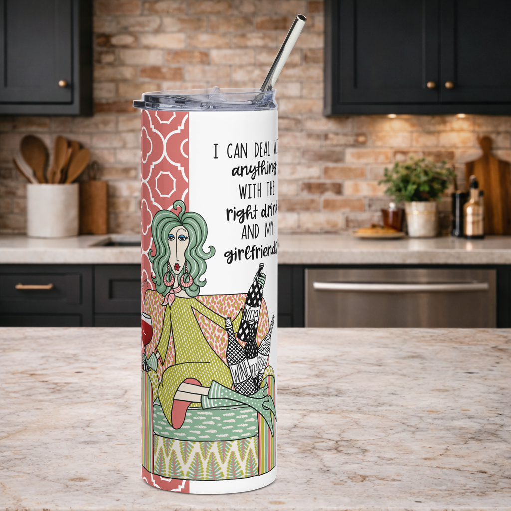 Funny best friend tumbler for women - I can deal with anything with the right drink and my girlfriends humor gift - Dolly Mamas by Joey