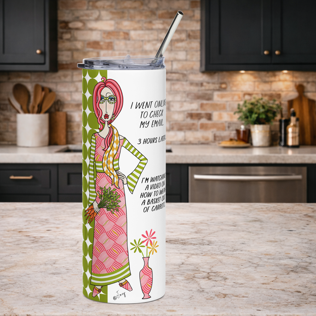 Funny tumbler for women - I went online to check my email 3 hours later I'm watching a video on how to weave a basket out of carrots humor gift - Dolly Mamas by Joey