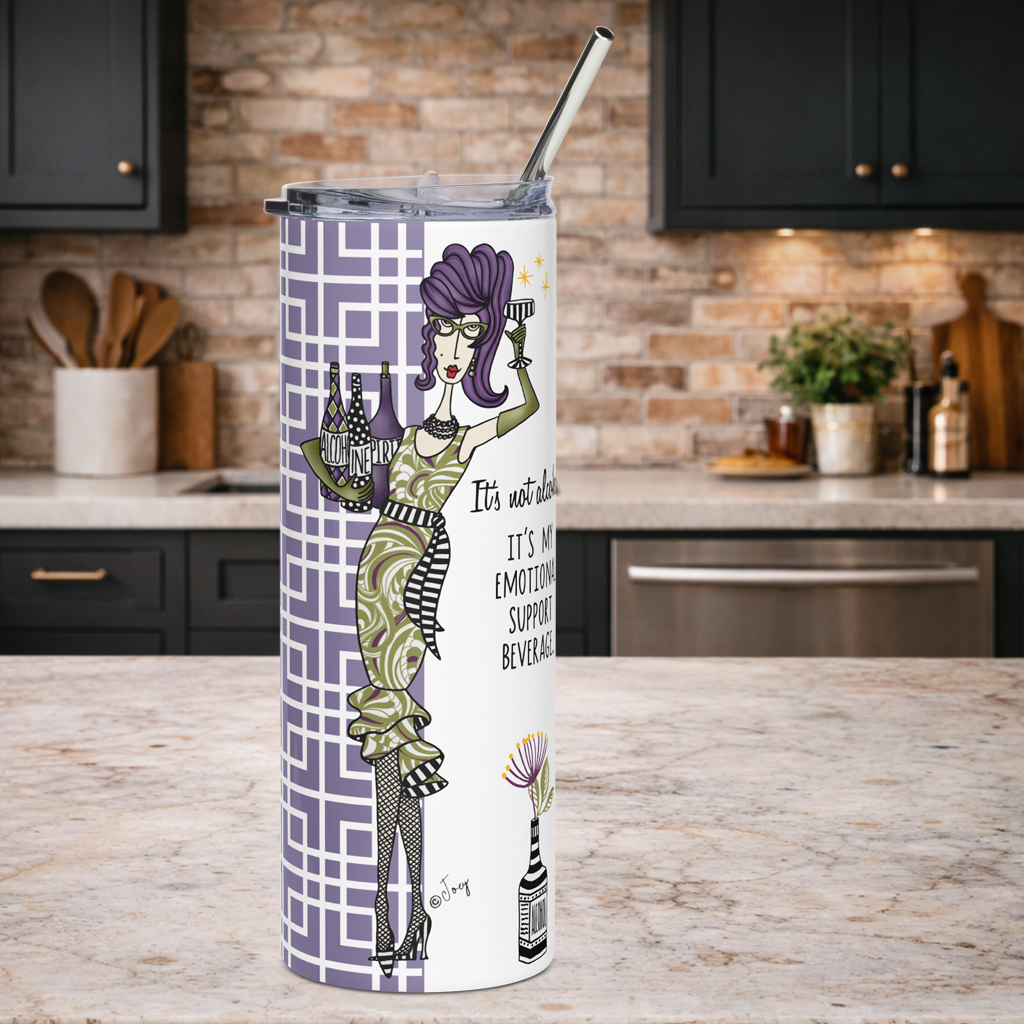 Dolly Mama stainless steel tumbler–It’s not alcohol. It’s my emotional support beverage.