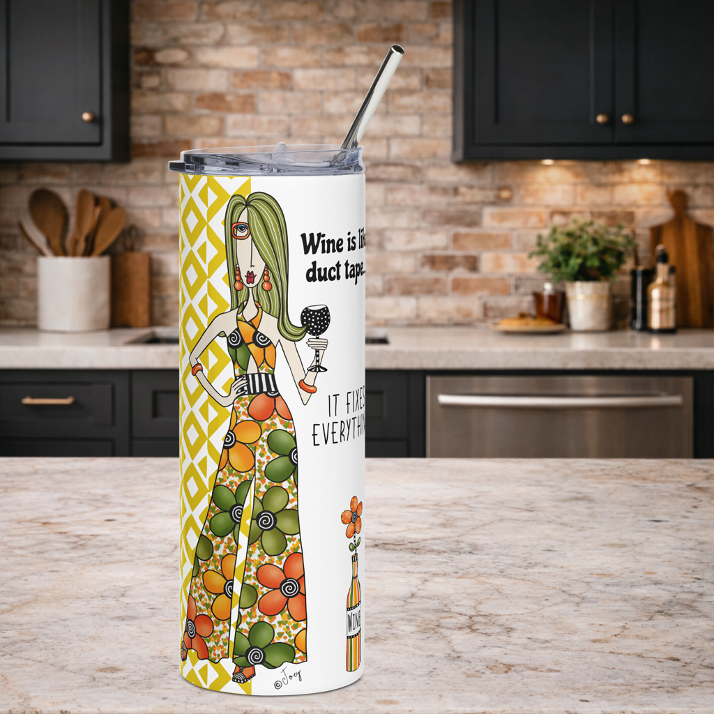 Dolly Mama stainless steel tumbler–Wine is like duct tape, it fixes everything.