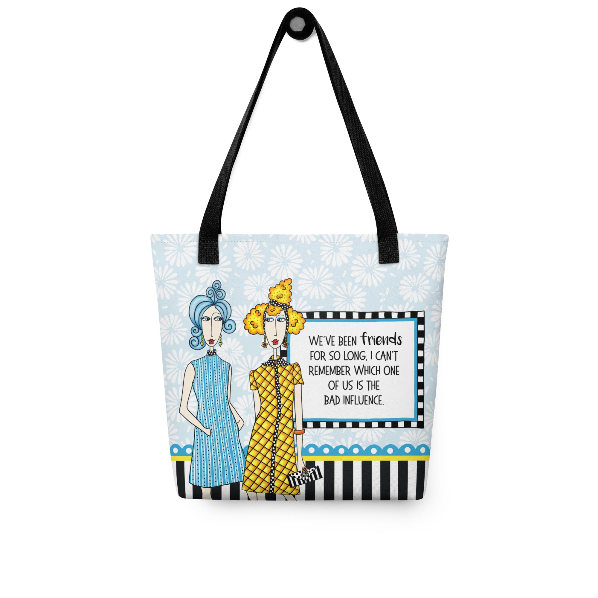 Funny friendship tote bag – Bad Influence – Dolly Mama – front view