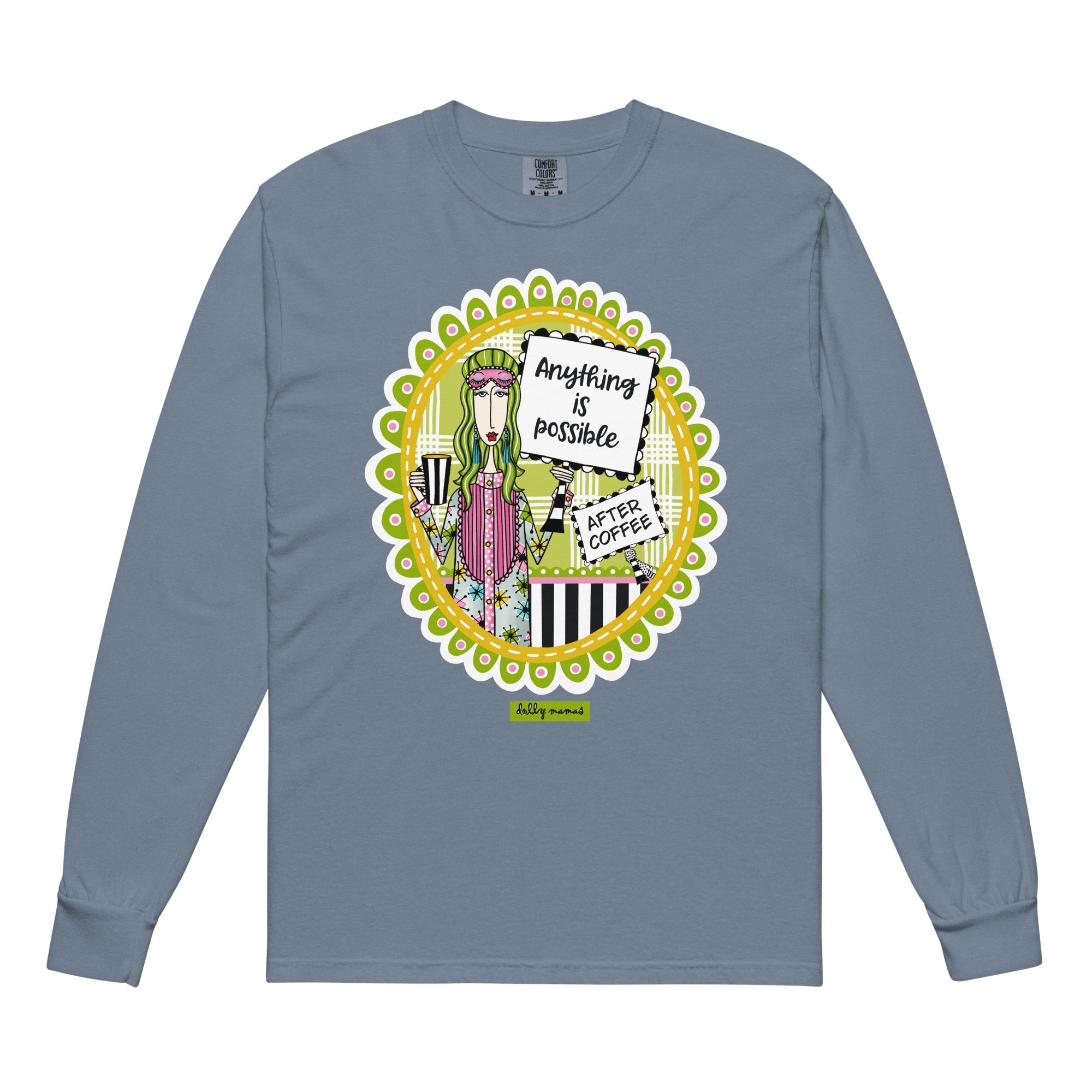 Funny Coffee Long Sleeve T-Shirt Blue Jean – Anything Is Possible After Coffee | Dolly Mama
Light Green ghost mockup: