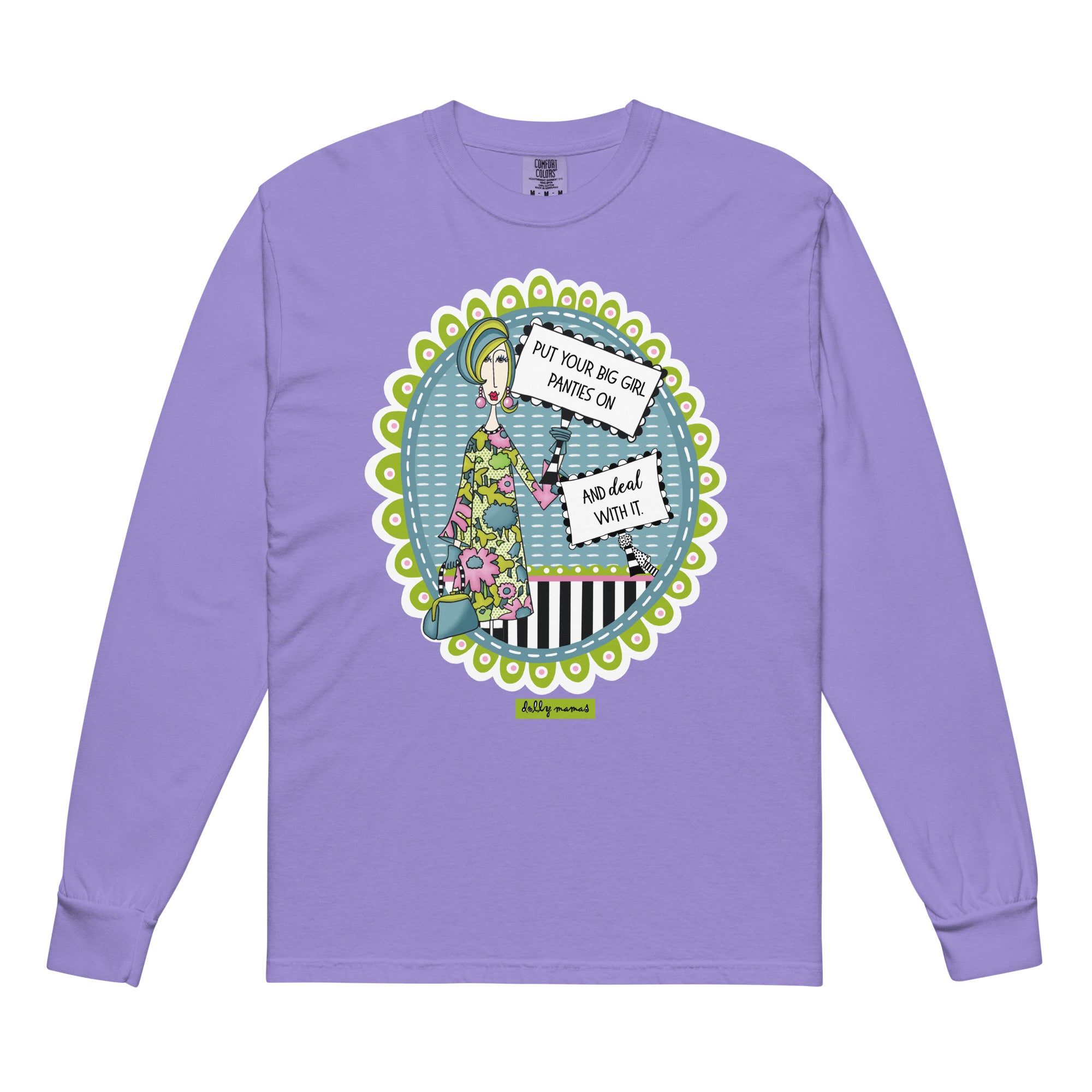 Funny Sassy Long Sleeve T-Shirt Violet – Put Your Big Girl Panties On and Deal With It | Dolly Mama
