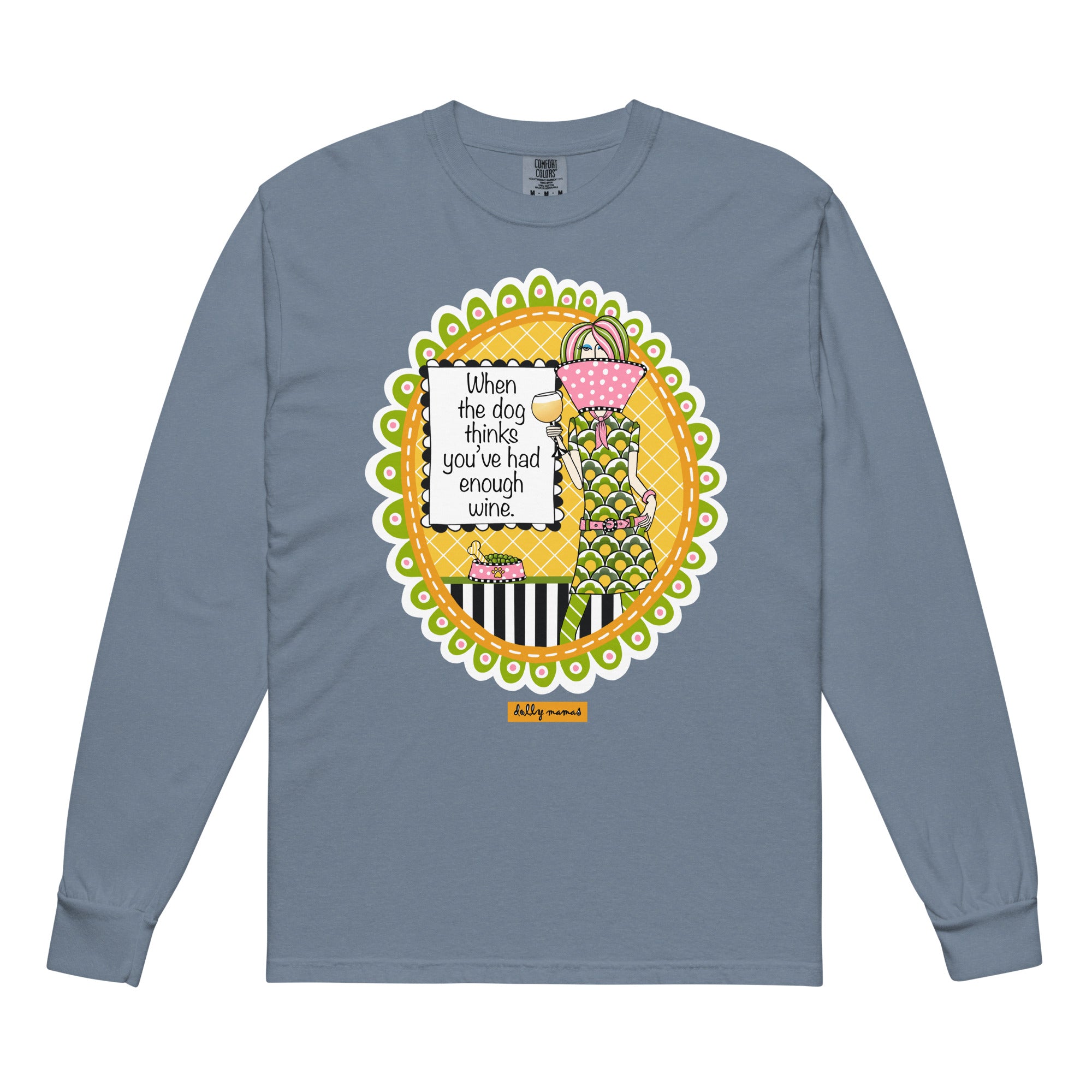 Funny Wine Lover Long Sleeve T-Shirt Blue Jean – When the Dog Thinks You've Had Enough Wine | Dolly Mama