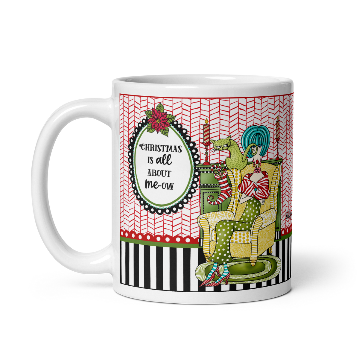 Dolly Mama 11 oz Christmas mug with “Christmas Is All About Me-ow” saying, a seated woman and cat illustration, and handle on the left.