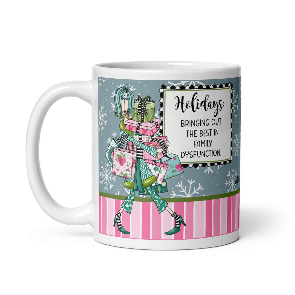 Dolly Mama 11 oz holiday mug with a woman carrying gifts, “Holidays: Bringing Out the Best in Family Dysfunction” saying, and handle on the left.