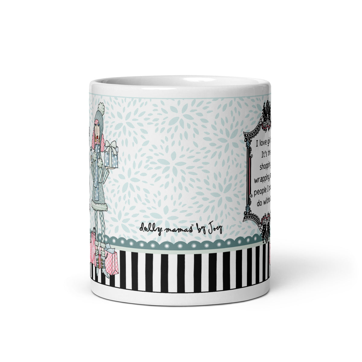 Wraparound view of the Dolly Mama “I love giving” mug showing a pale aqua leaf pattern, Joey’s signature, and black-and-white stripes.