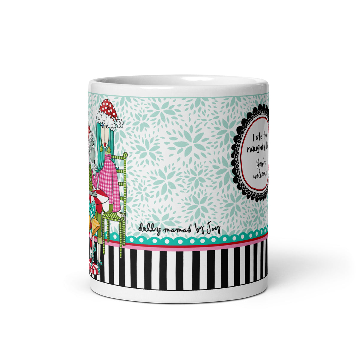Wraparound view of the Dolly Mama naughty list mug showing a pale turquoise-and-white pattern, Joey’s signature, and black-and-white striped border.