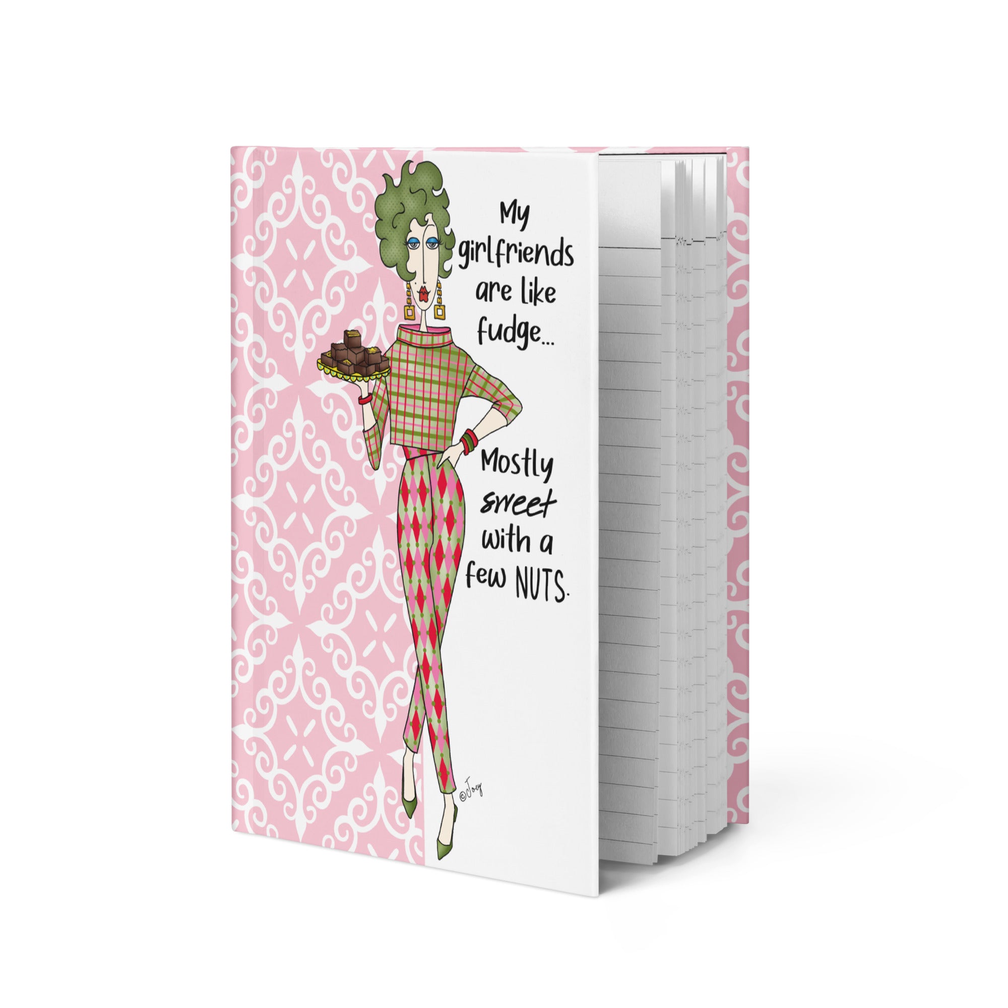 Dolly Mama Journal – My girlfriends are like fudge. Mostly sweet with a few nuts.