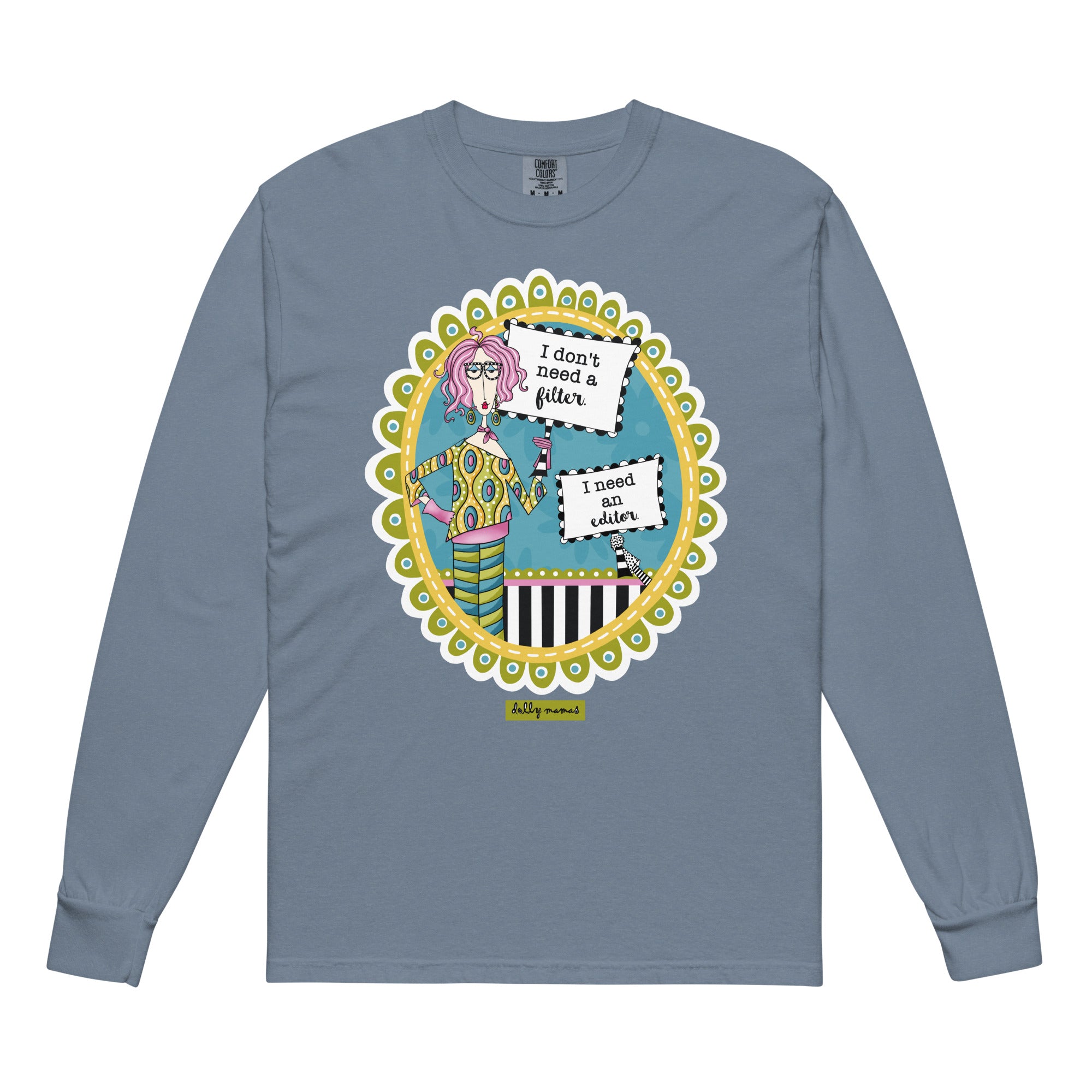Funny No Filter Long Sleeve T-Shirt Blue Jean – I Don't Need a Filter | Dolly Mama