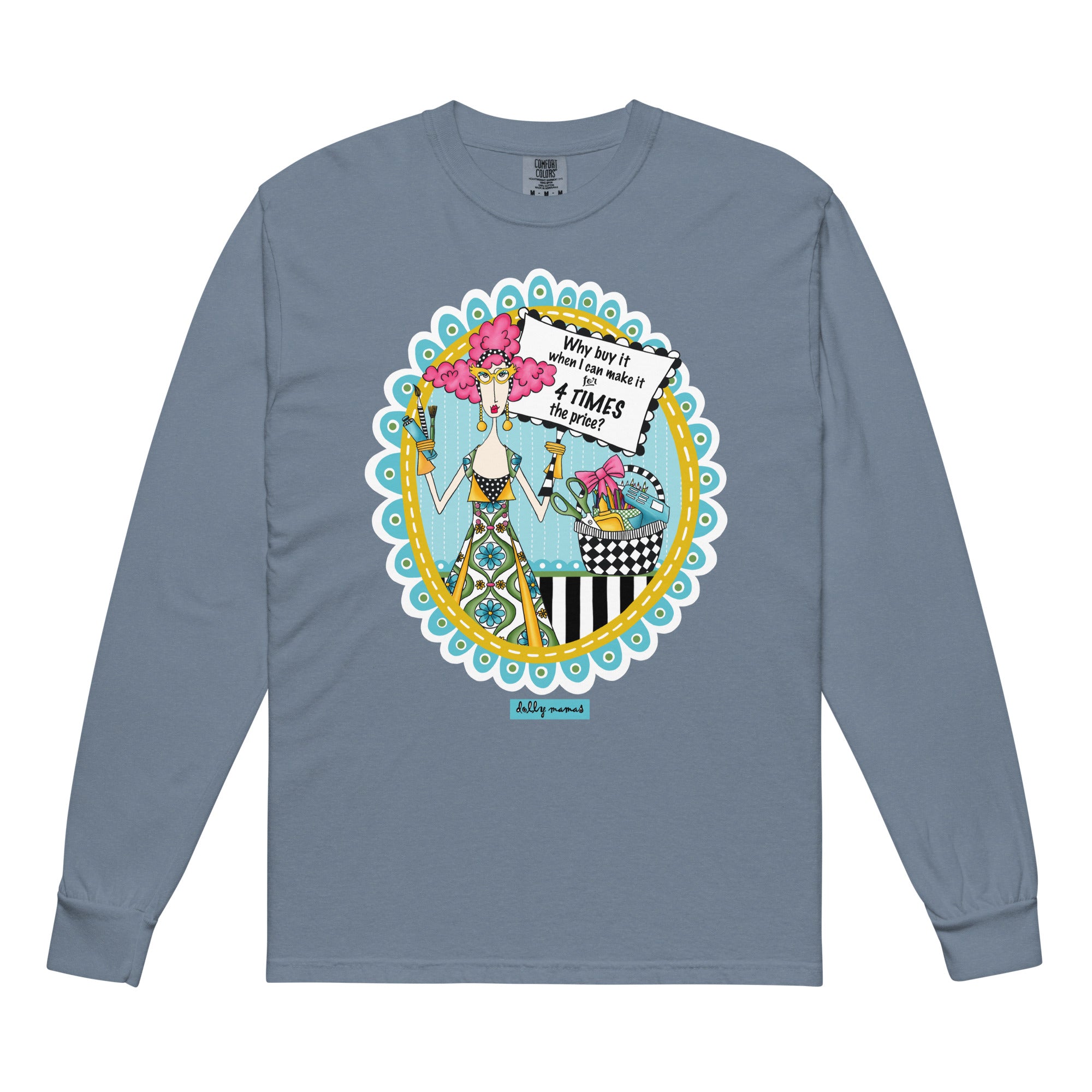 Funny Crafter Long Sleeve T-Shirt Blue Jean – Why Buy It When I Can Make It for 4 Times the Price | Dolly Mama