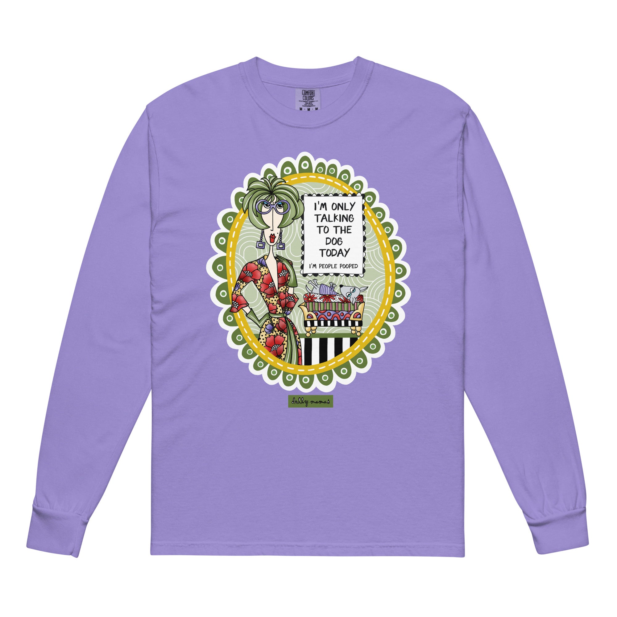 Funny Dog Lover Long Sleeve T-Shirt Violet – I'm Only Talking to the Dog Today | Dolly Mama