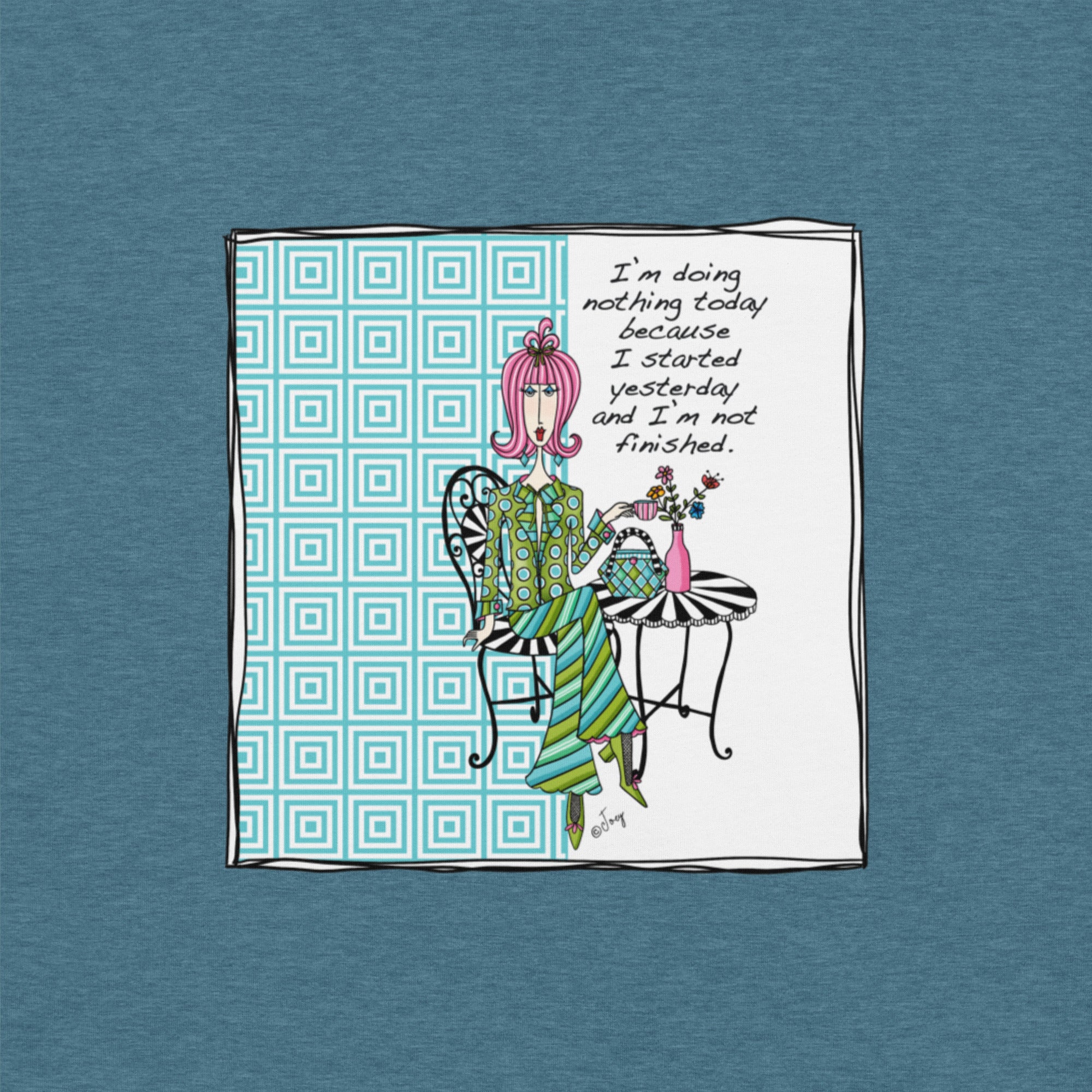 Dolly Mama Unisex Tee – “I'm doing nothing today because I started yesterday and I'm not finished.”