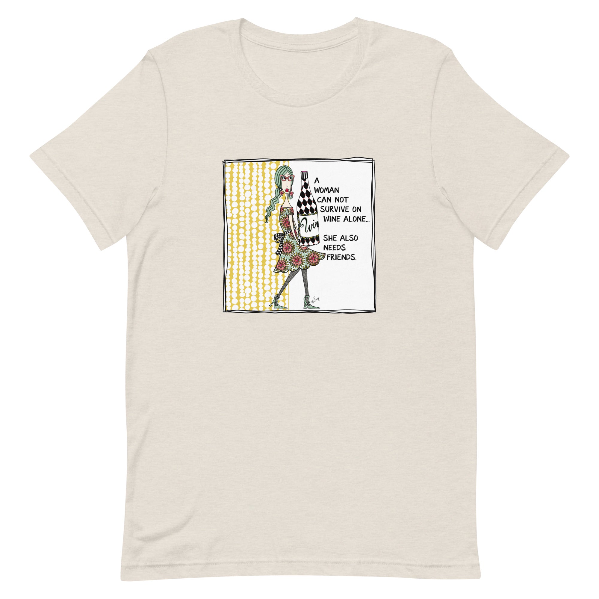 Dolly Mama Unisex Tee – “A woman can not survive on wine along, she also needs friends.”