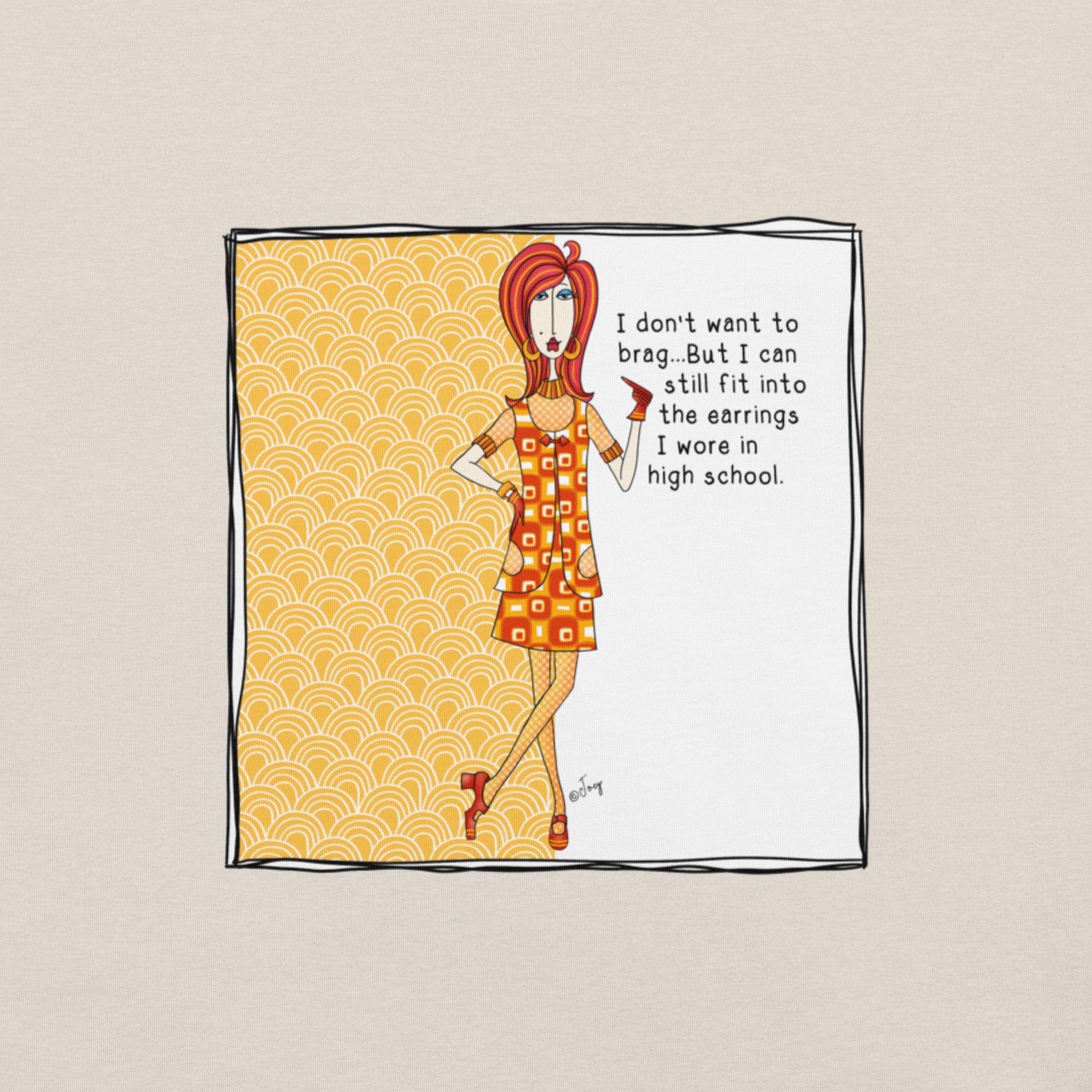 Dolly Mama Unisex Tee – “I don't want to brag...But I can still fit into the earrings I wore in high school.”