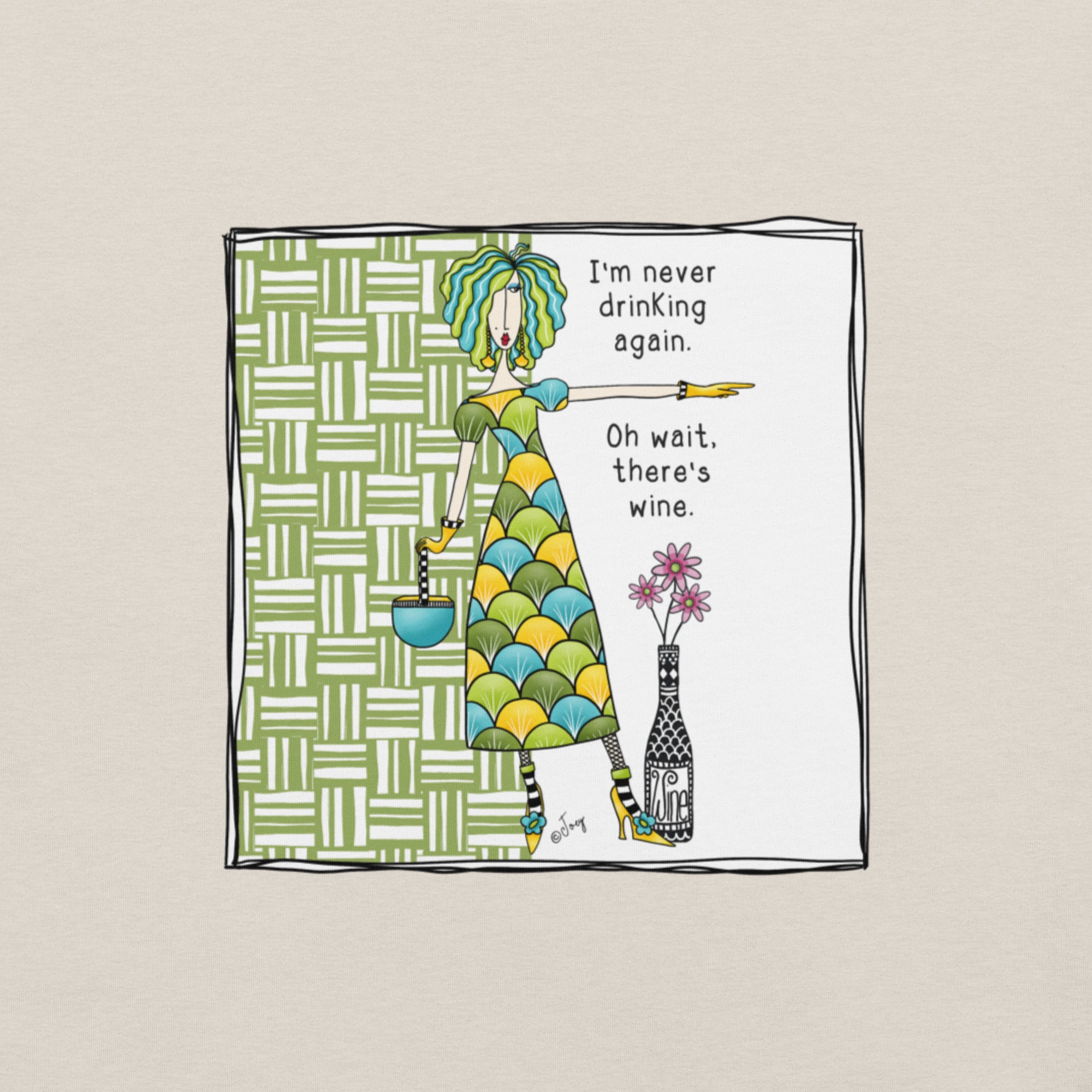 Dolly Mama Unisex Tee – “I'm never drinking again. Oh wait, there's wine.”