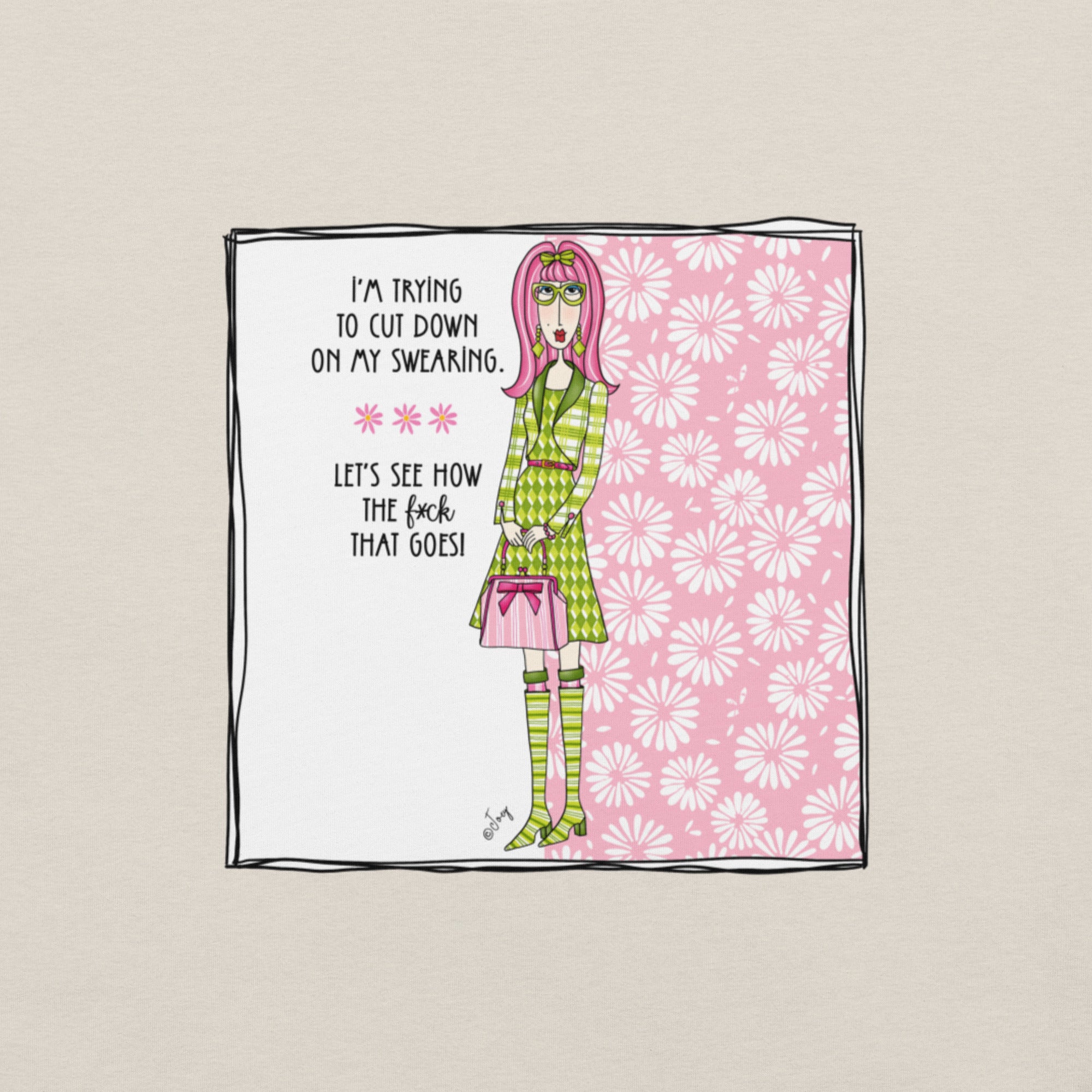 Dolly Mama Unisex Tee – “I'm trying to cut down on my swearing. Let's see how the f*ck that goes!”