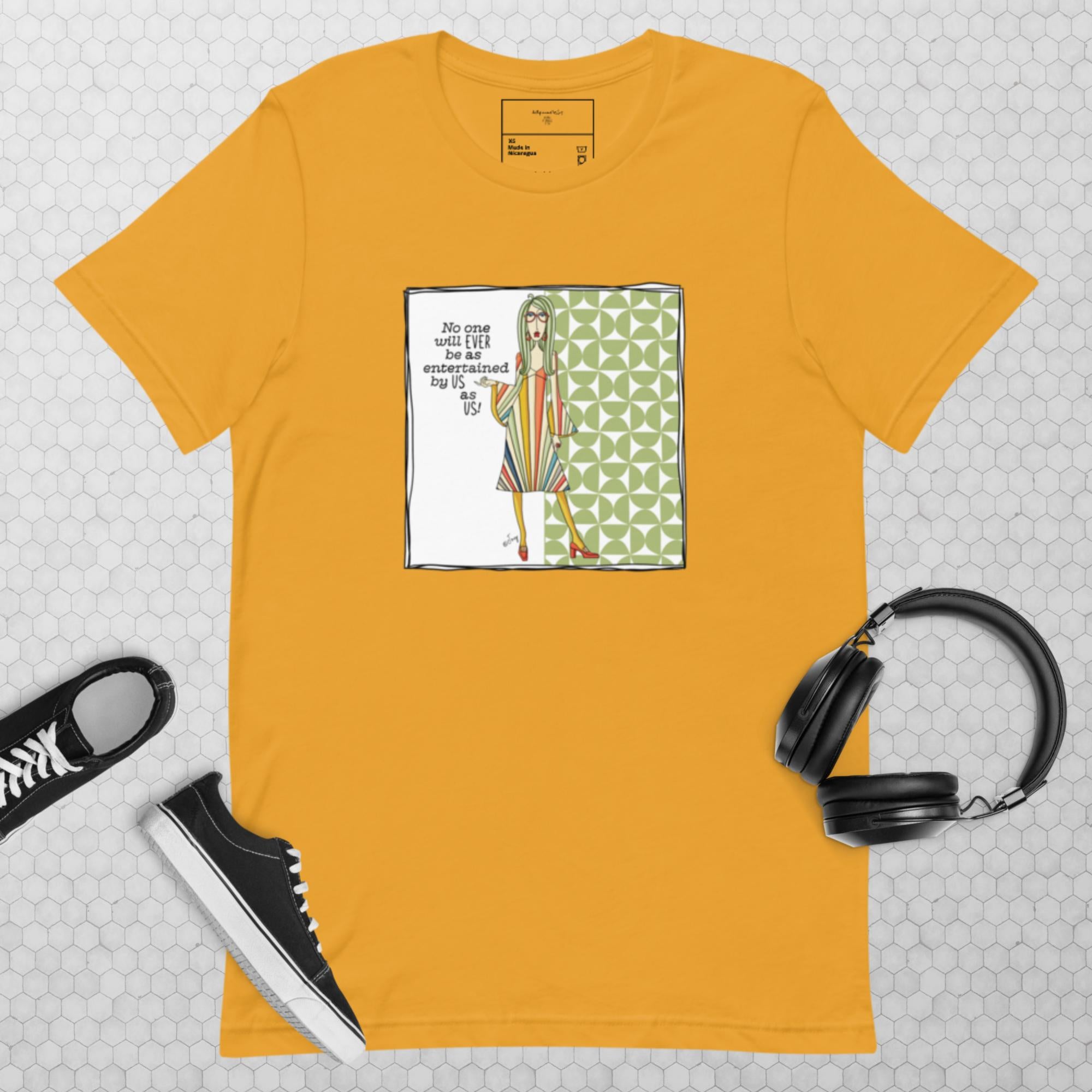 Funny best friend t-shirt for women - no one will ever be as entertained by us as us humor gift - Dolly Mamas by Joey