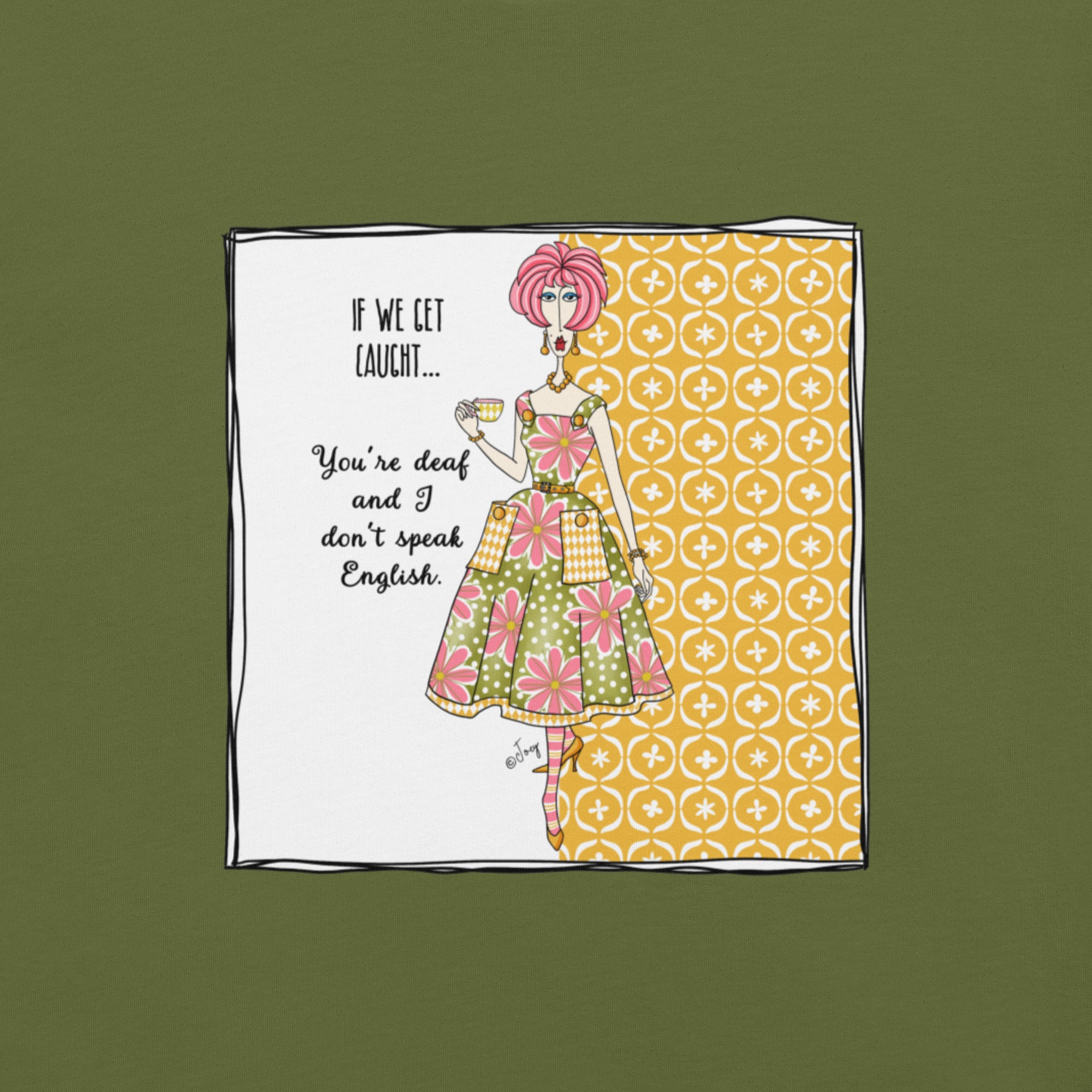 Dolly Mama Unisex Tee – “If we get caught, you're deaf and I don't speak English.”