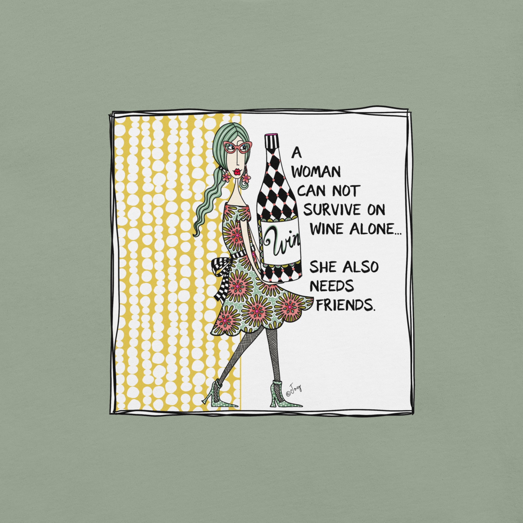 Dolly Mama Unisex Tee – “A woman can not survive on wine along, she also needs friends.”