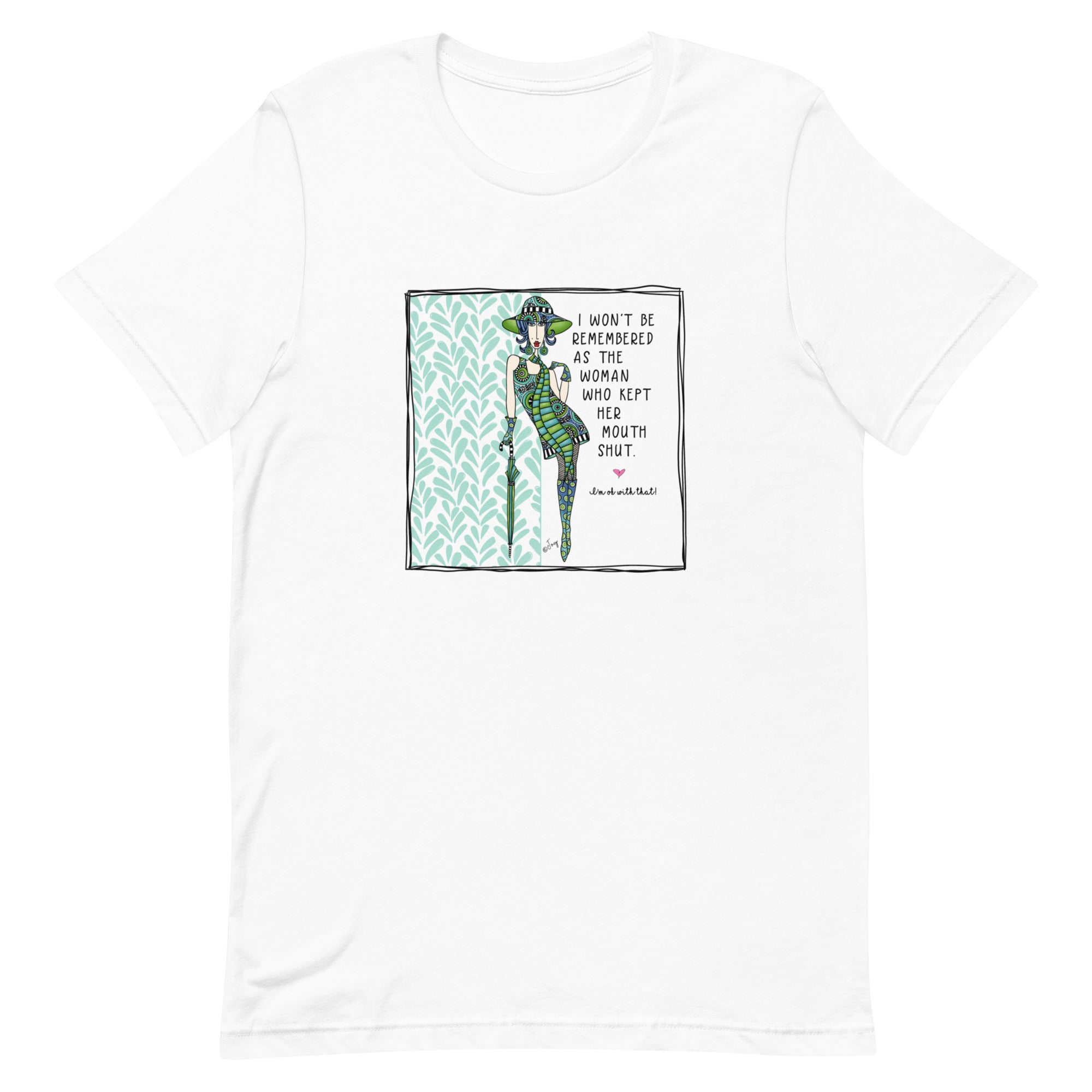 Dolly Mama Unisex Tee – “I won't be remembered as the woman who kept her mouth shut. I'm OK with that!”