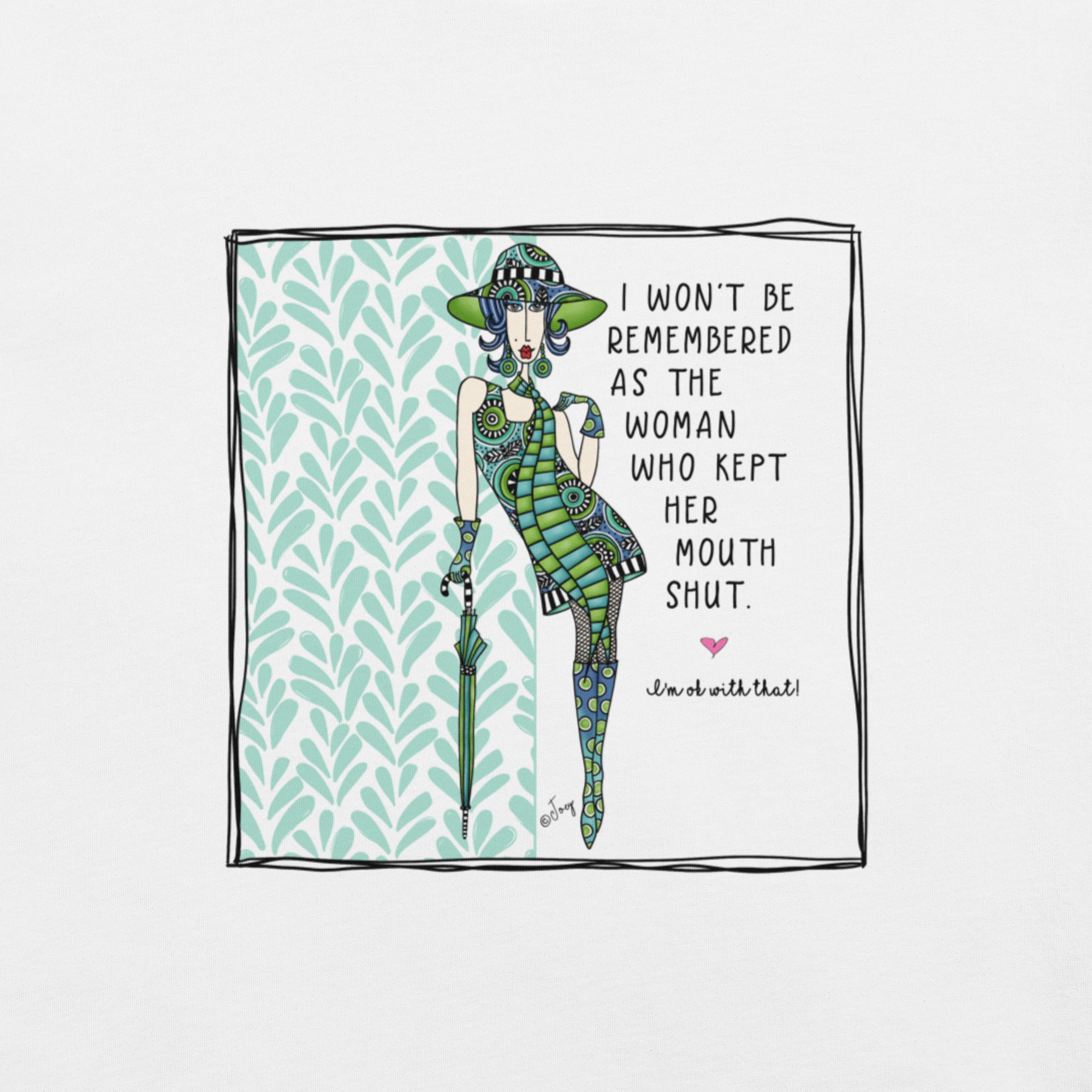 Dolly Mama Unisex Tee – “I won't be remembered as the woman who kept her mouth shut. I'm OK with that!”