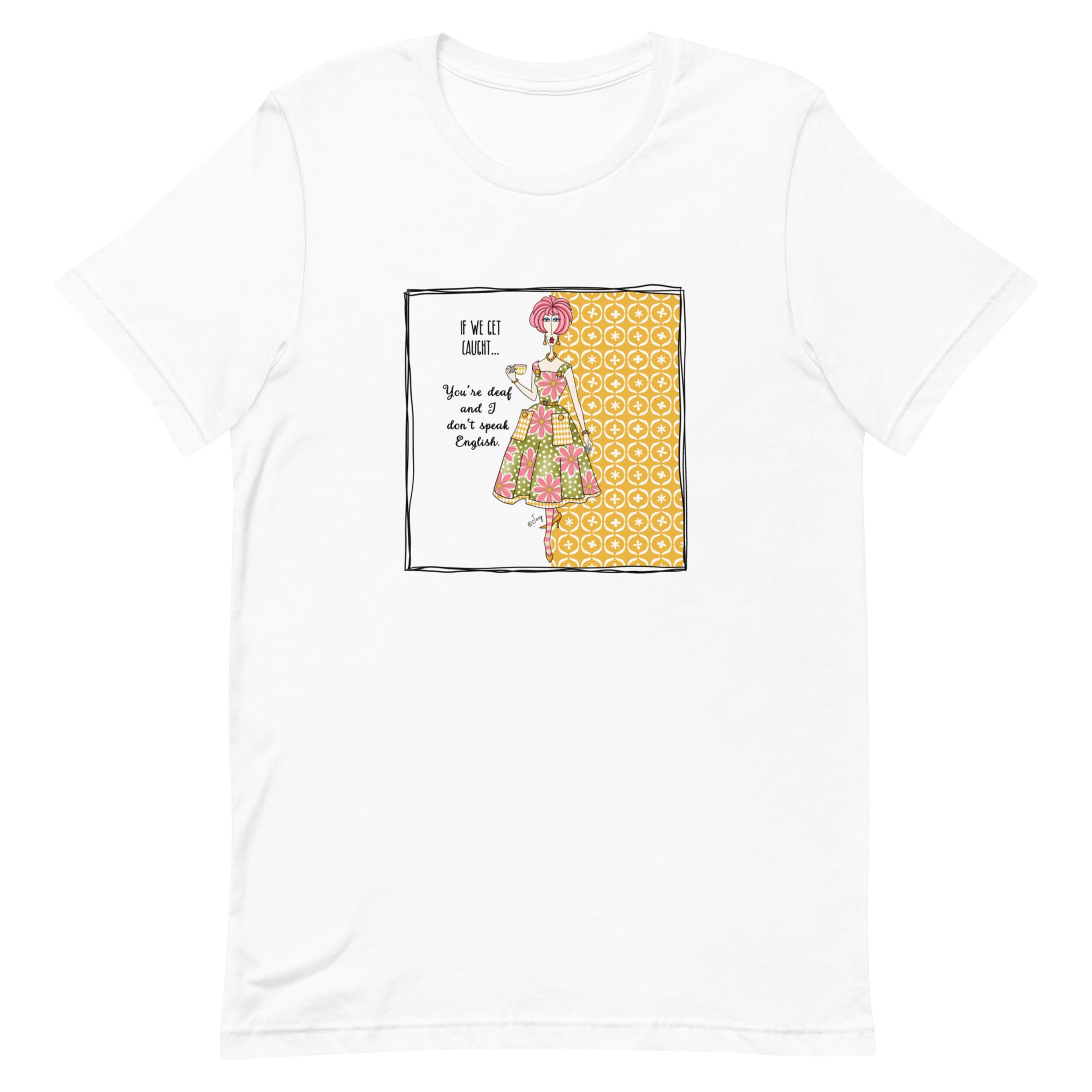 Dolly Mama Unisex Tee – If we get caught, you're deaf and I don't speak English.