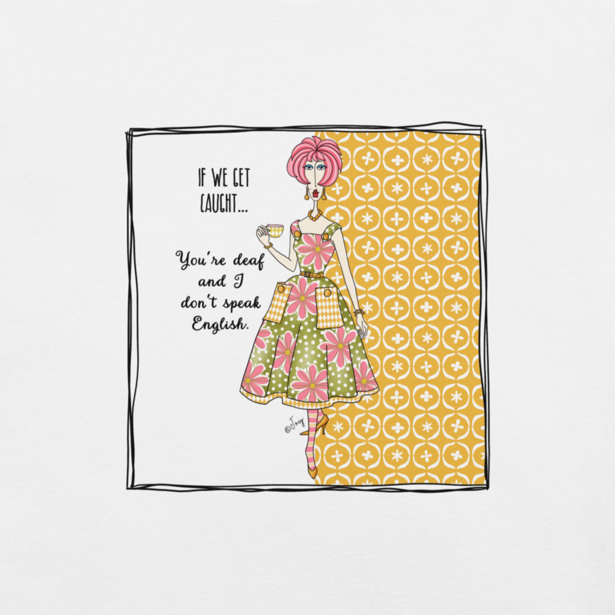 Dolly Mama Unisex Tee – If we get caught, you're deaf and I don't speak English.