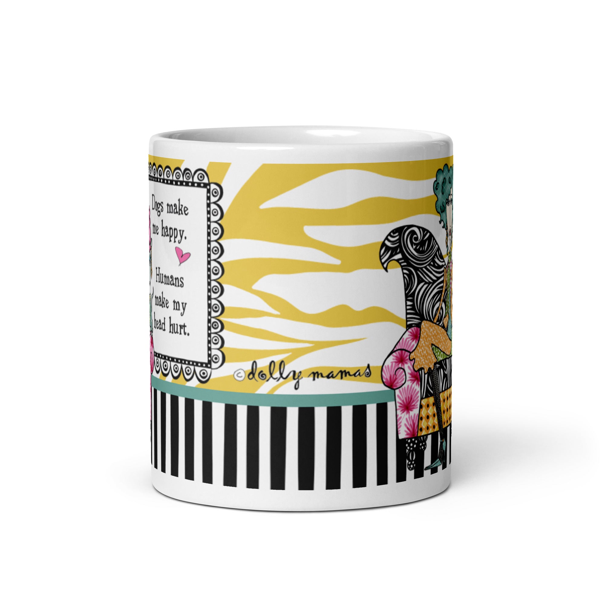 Funny Dog Lover Coffee Mug – “Dogs Make Me Happy. Humans Make My Head Hurt.” | Dolly Mama