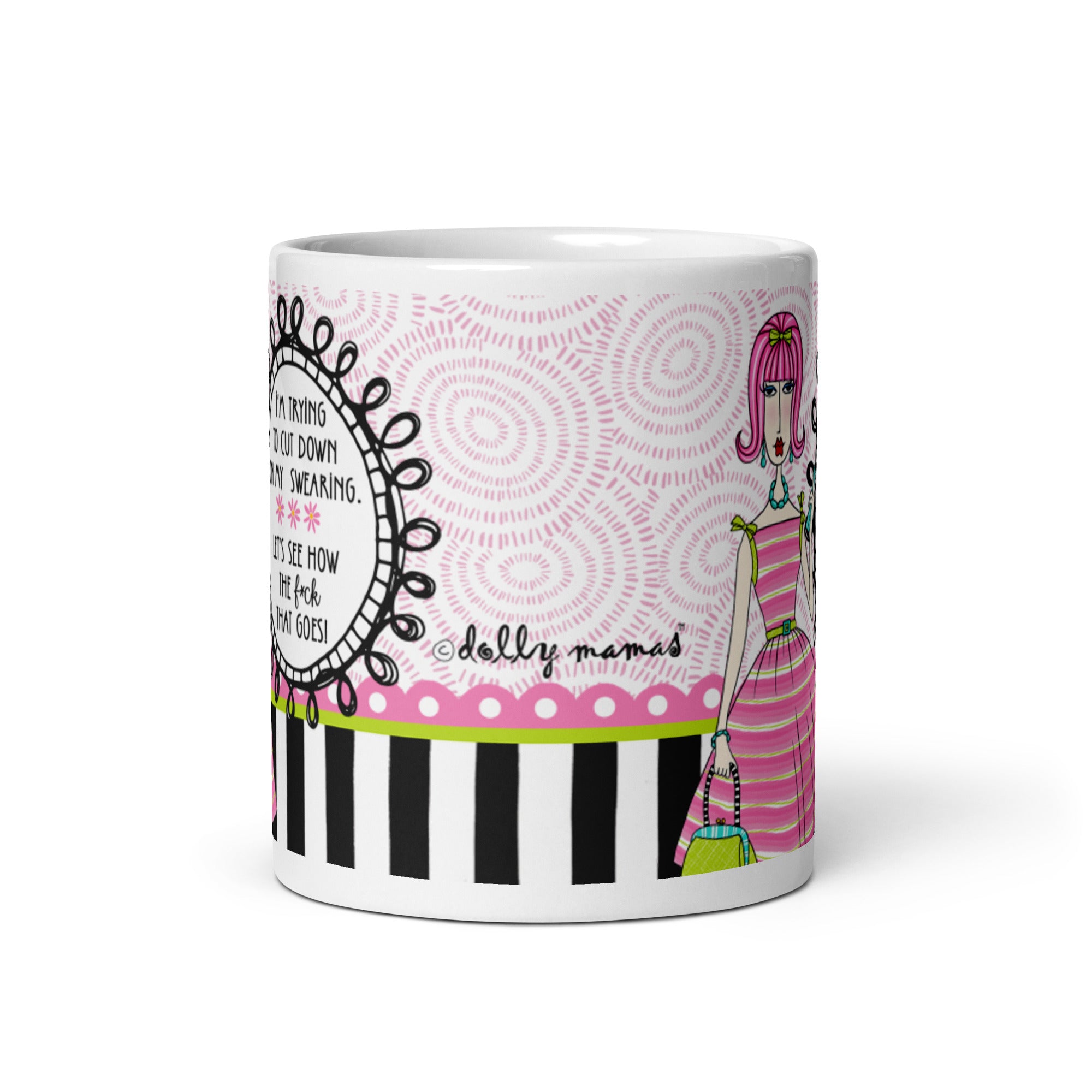 Funny Coffee Mug for Women – I’m Trying to Cut Down on My Swearing. Let’s See How the F*ck That Goes. | Dolly Mama mug