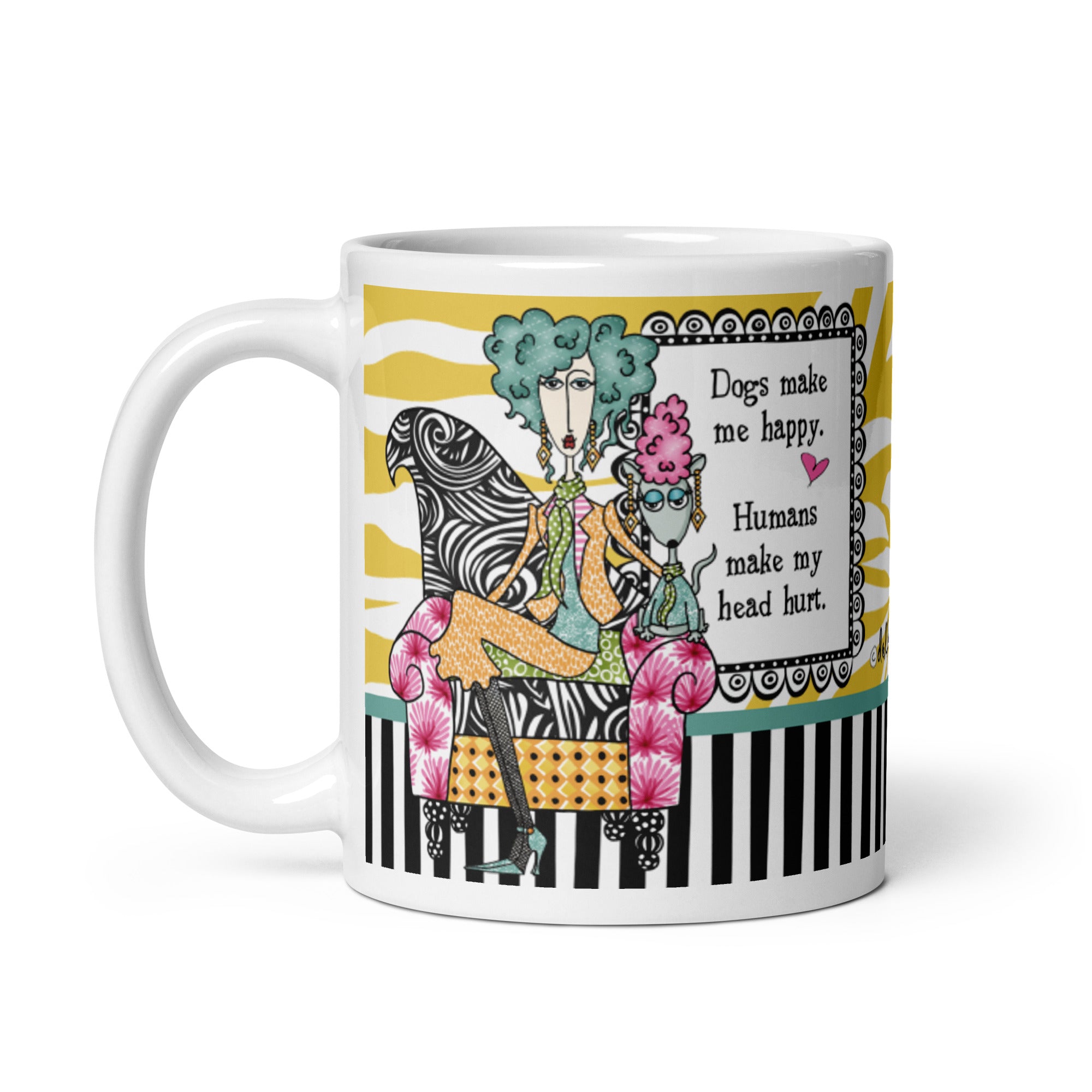 Funny Dog Lover Coffee Mug – “Dogs Make Me Happy. Humans Make My Head Hurt.” | Dolly Mama