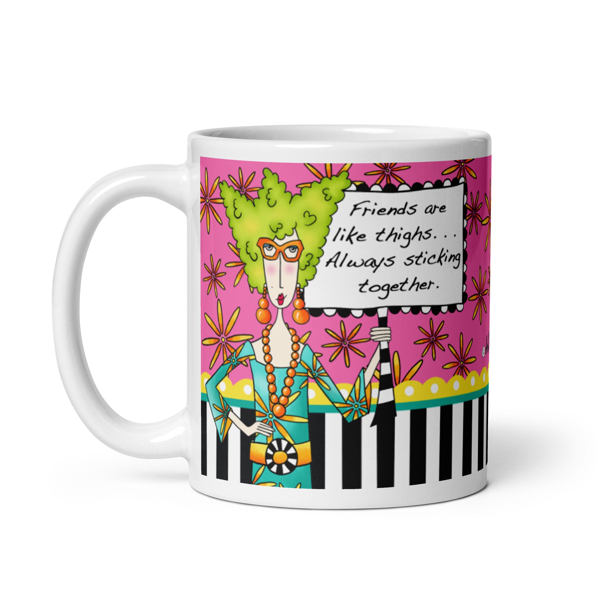 Funny Best Friend Coffee Mug – “Friends Are Like Thighs… Always Sticking Together” | Dolly Mama