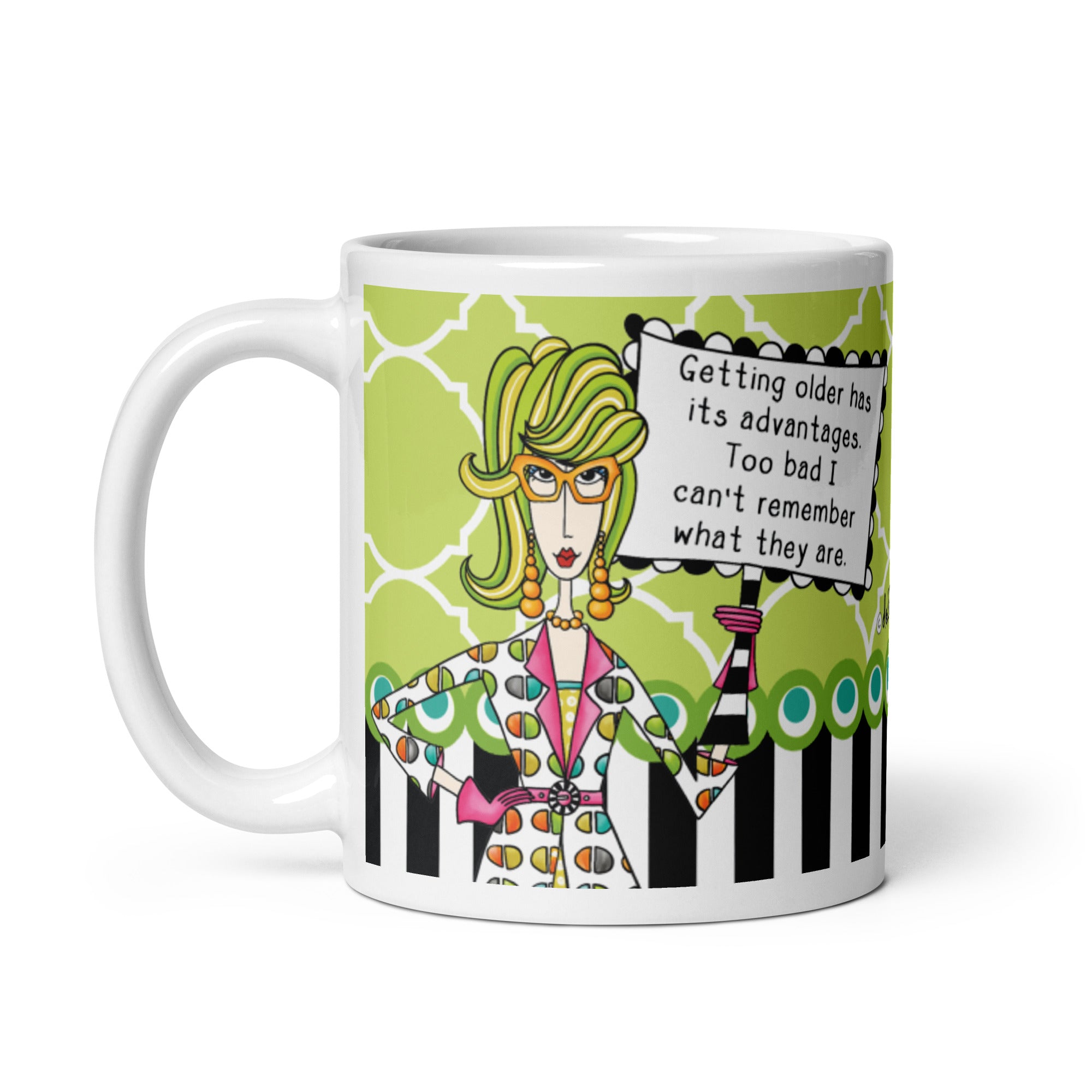 Funny Getting Older Coffee Mug – “Getting Older Has Its Advantages… Too Bad I Can’t Remember What They Are.” | Dolly Mama