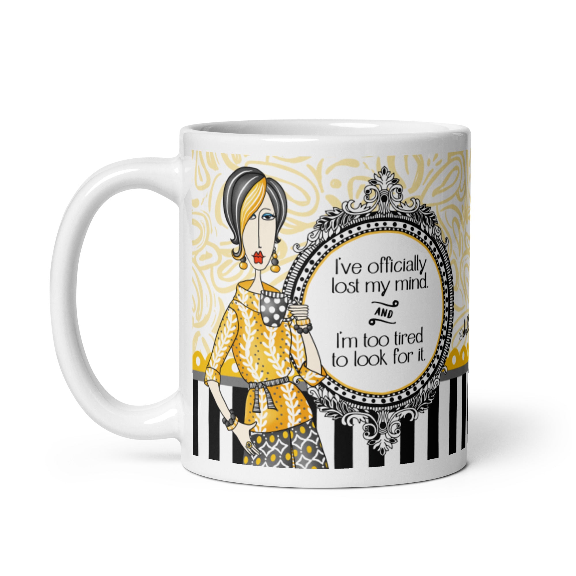 Funny Exhausted Woman Coffee Mug – “I’ve Officially Lost My Mind… and I’m Too Tired to Look for It.” | Dolly Mama