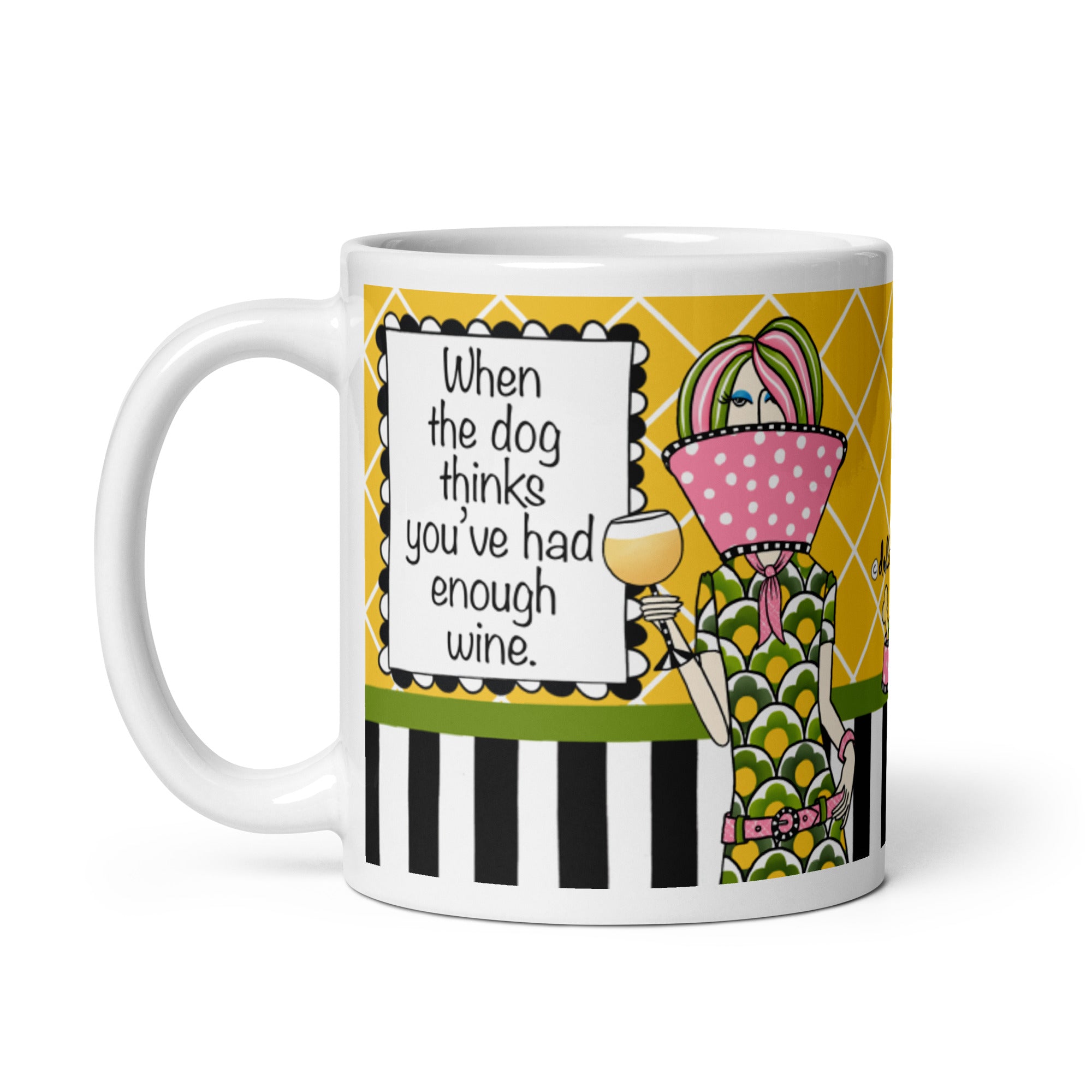 Funny Dog Lover Coffee Mug – “When the Dog Thinks You’ve Had Enough Wine.” | Dolly Mama