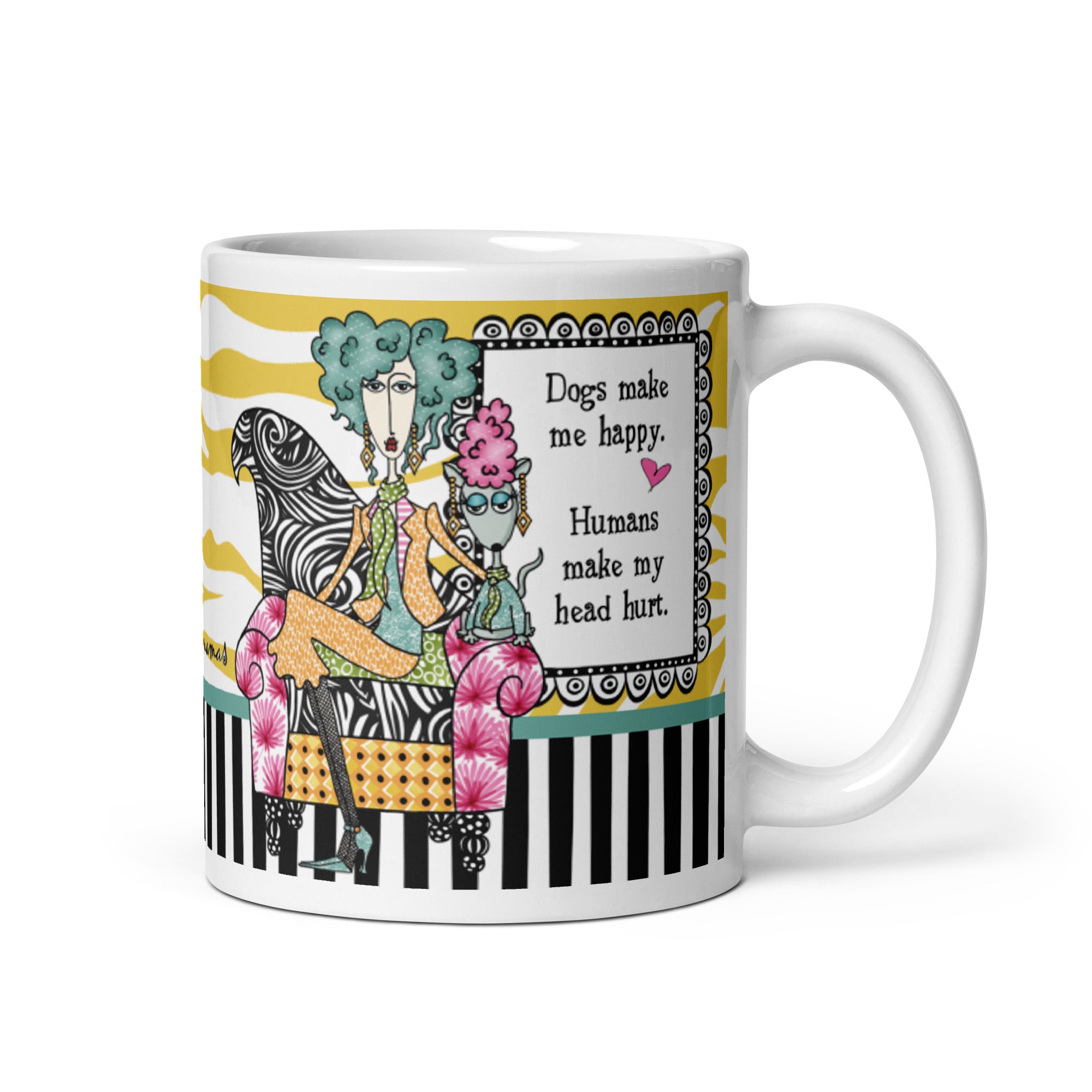 Funny Dog Lover Coffee Mug – “Dogs Make Me Happy. Humans Make My Head Hurt.” | Dolly Mama