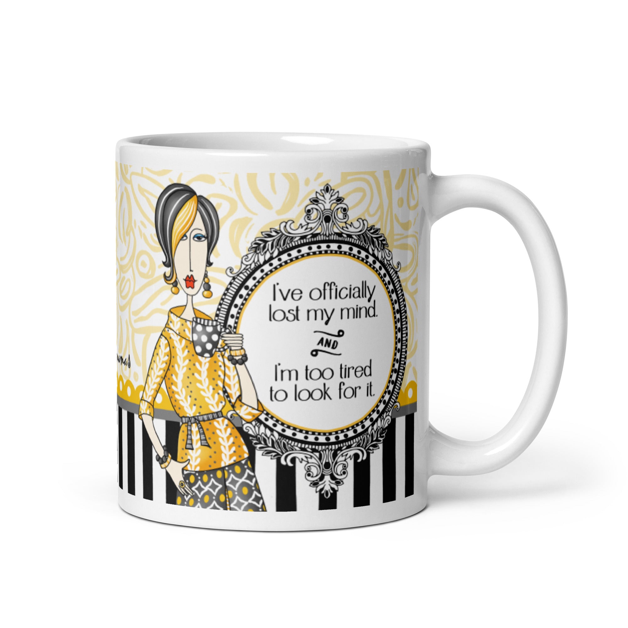 Funny Exhausted Woman Coffee Mug – “I’ve Officially Lost My Mind… and I’m Too Tired to Look for It.” | Dolly Mama