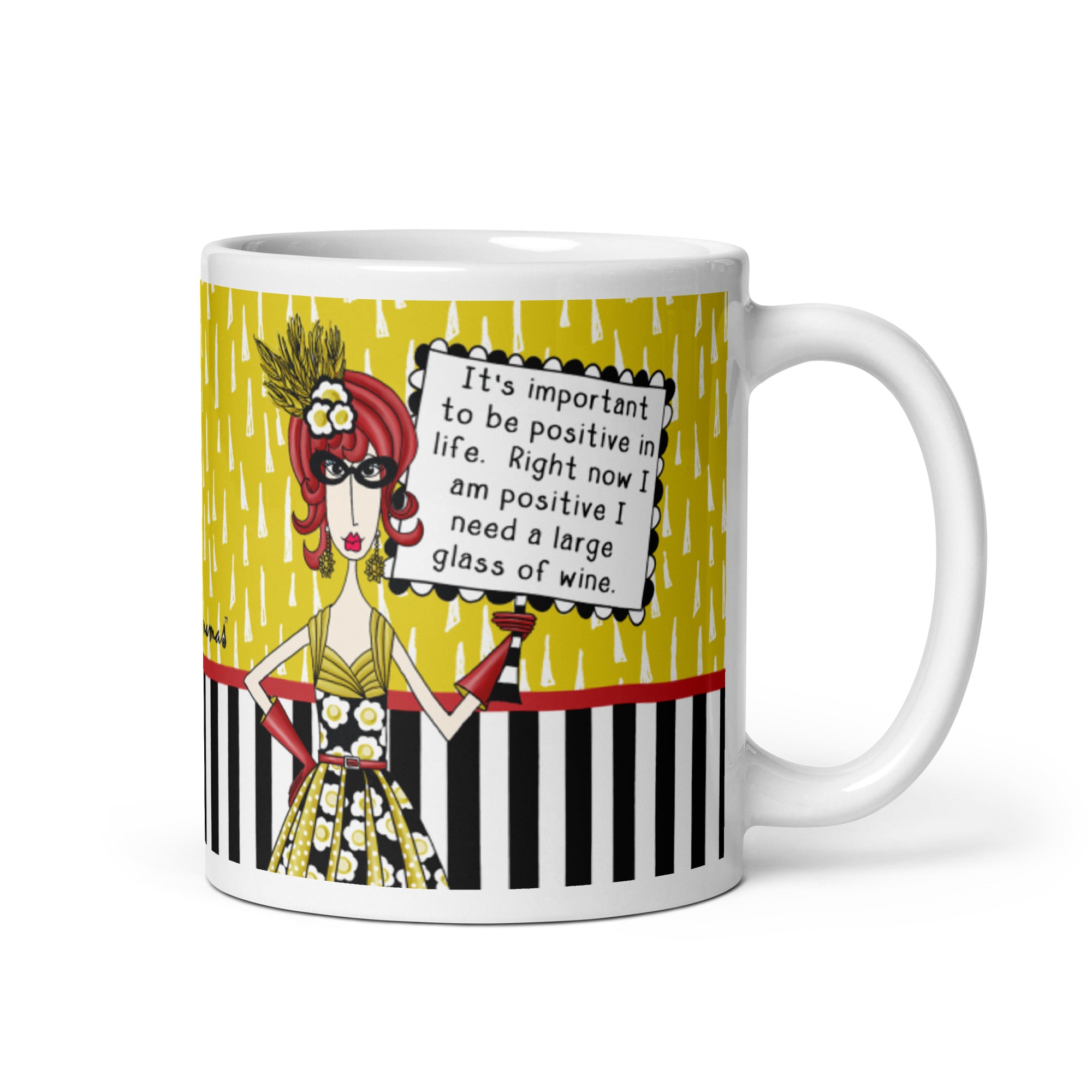 Funny Wine Coffee Mug – It’s Important to Be Positive in Life… Right Now I’m Positive I Need a Large Glass of Wine. | Dolly Mama mug