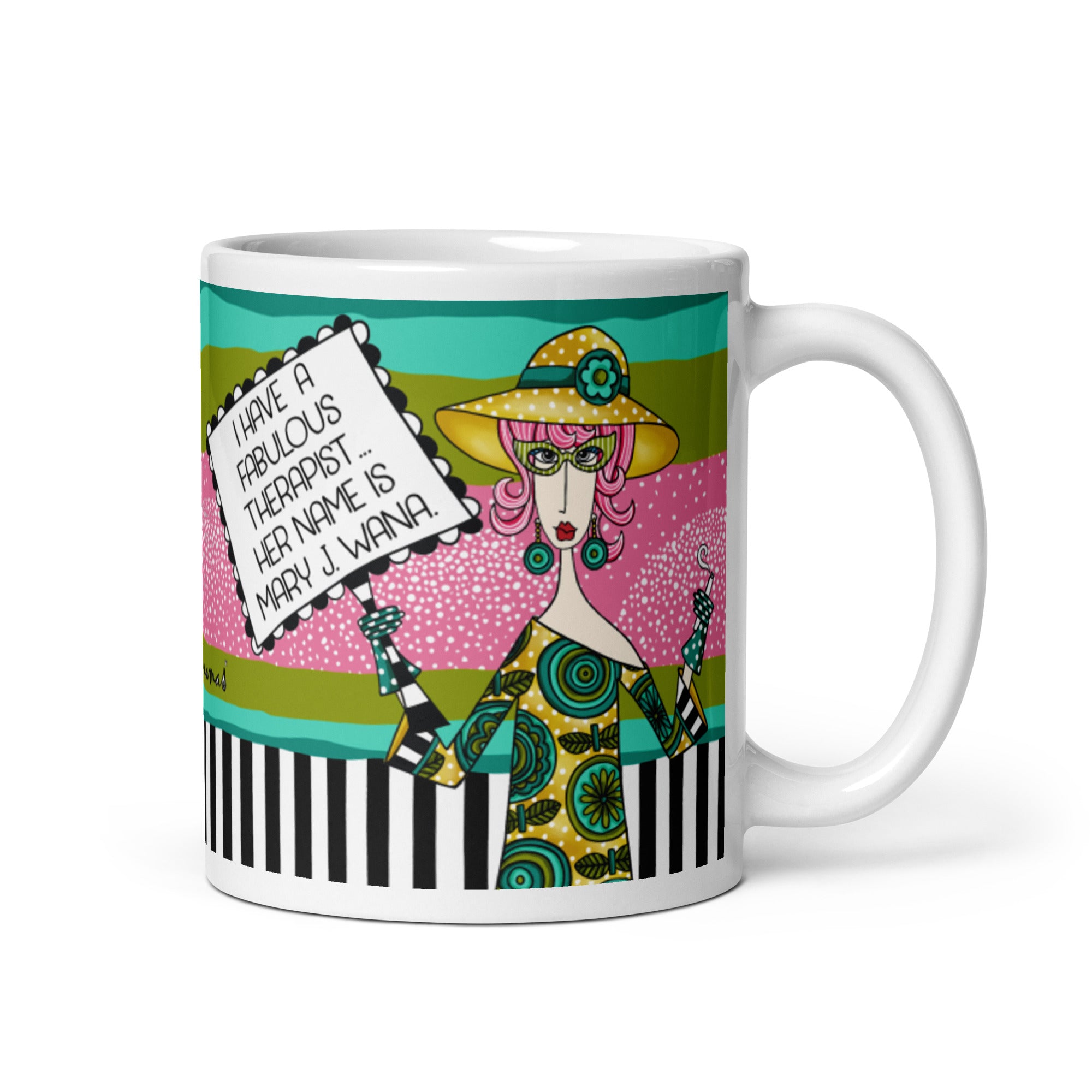 Funny Coffee Mug for Women – I Have a Fabulous Therapist… Her Name Is Mary J. Wana. | Dolly Mama mug