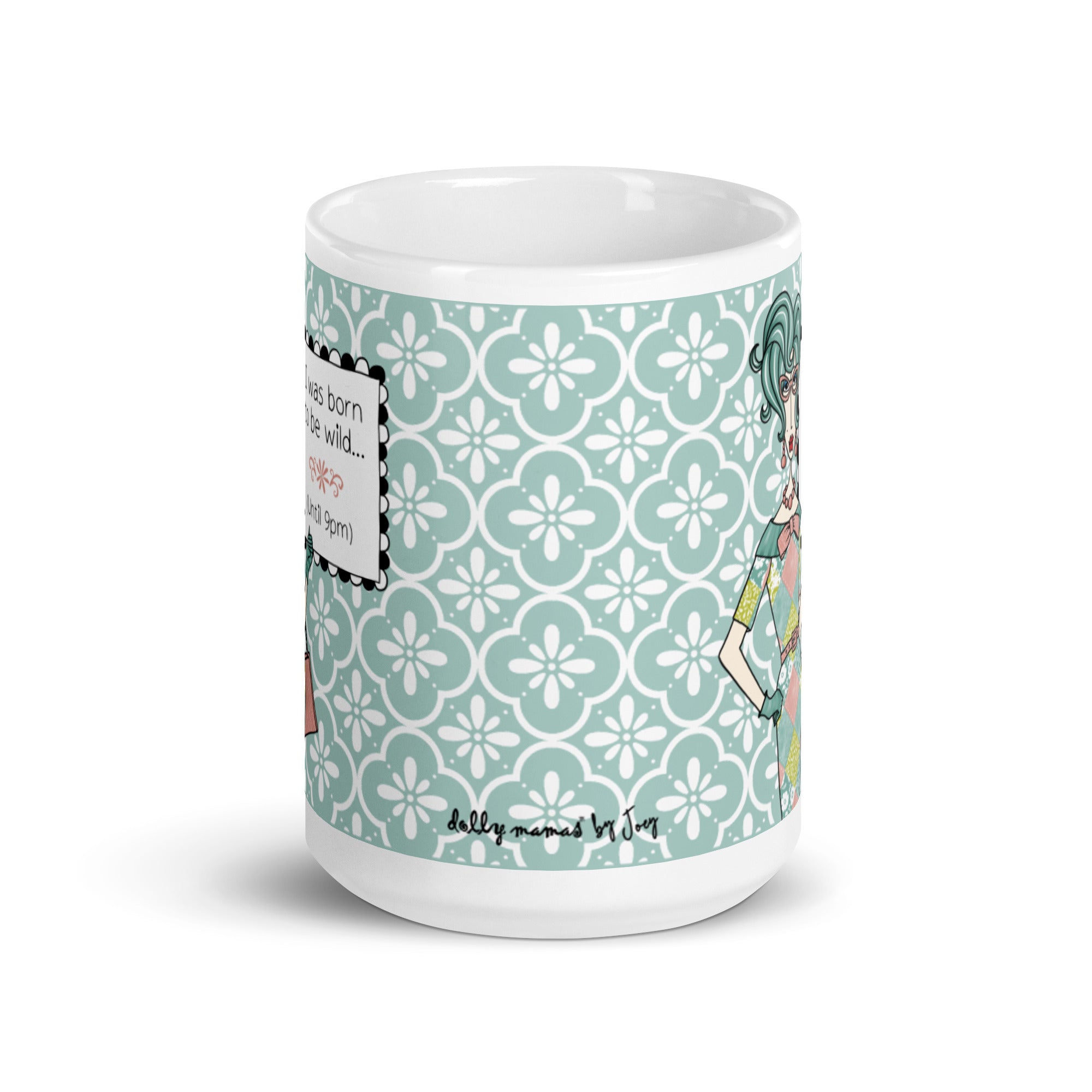 Funny Midlife Mug for Women – I Was Born to Be Wild Until 9 PM | Dolly Mama