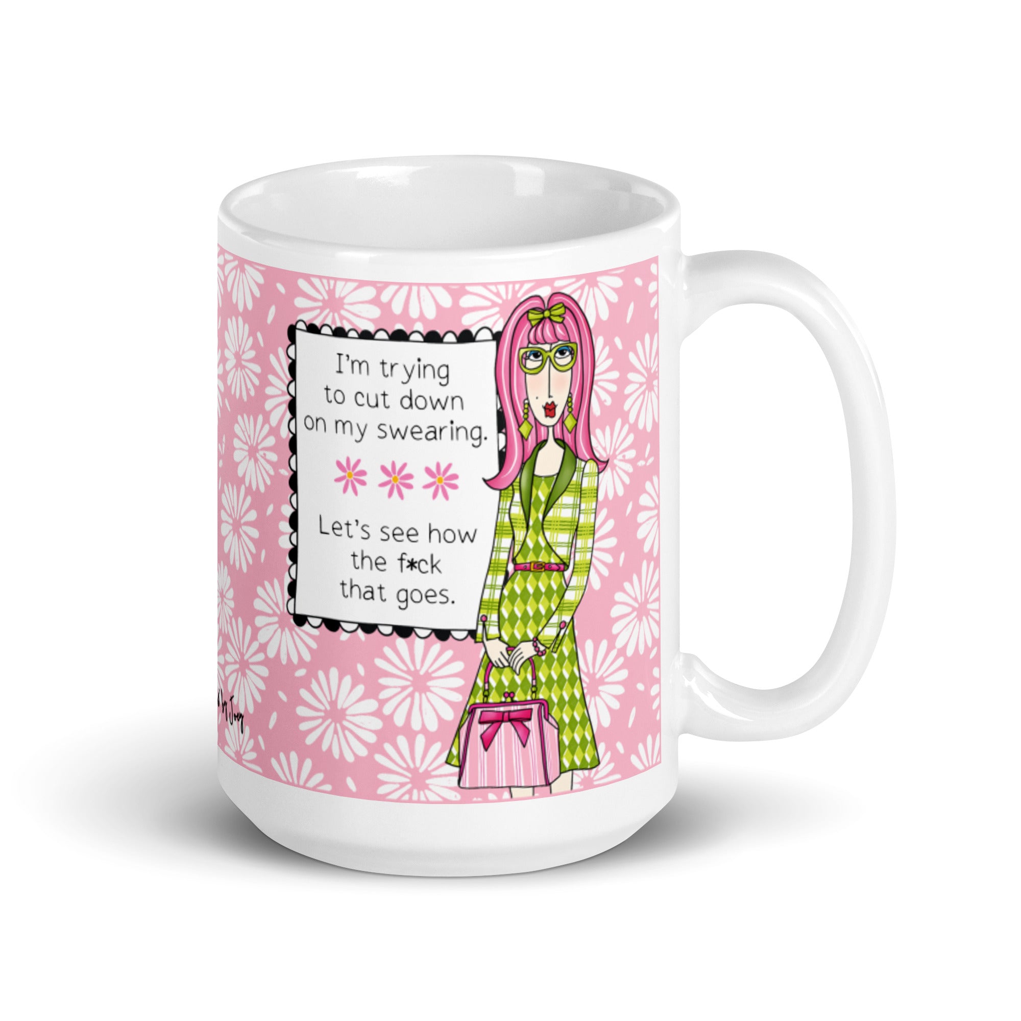 Funny Swearing Mug – I’m Trying to Cut Down on My Swearing, Let’s See How the F*ck That Goes. | Dolly Mama mug