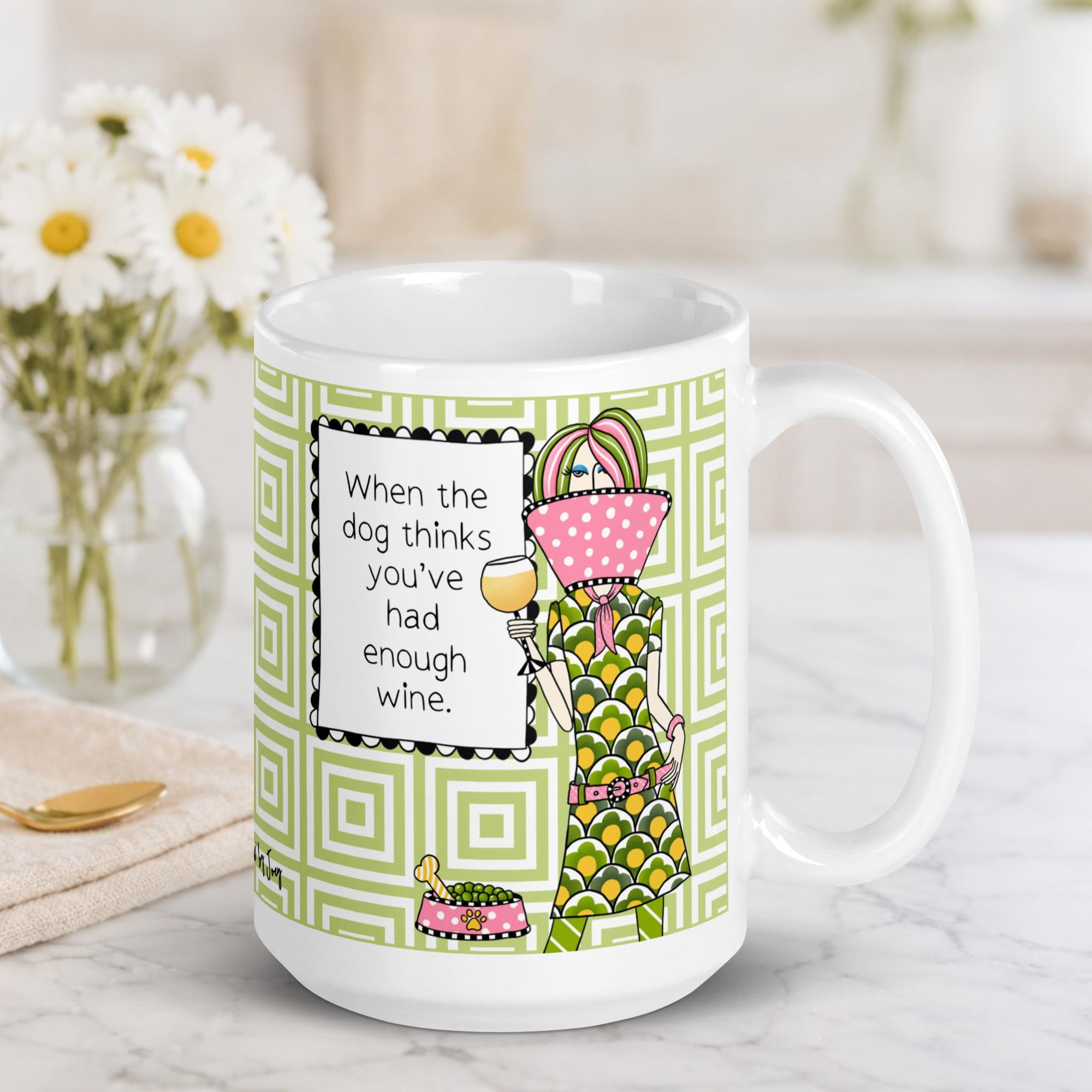 "Funny dog mom wine mug – 'When the dog thinks you've had enough wine' – ceramic coffee mug gift for dog lovers and wine drinkers"