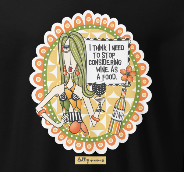 Funny Wine Long Sleeve T-Shirt – Black Close-Up – I Think I Need to Stop Considering Wine as a Food | Dolly Mama