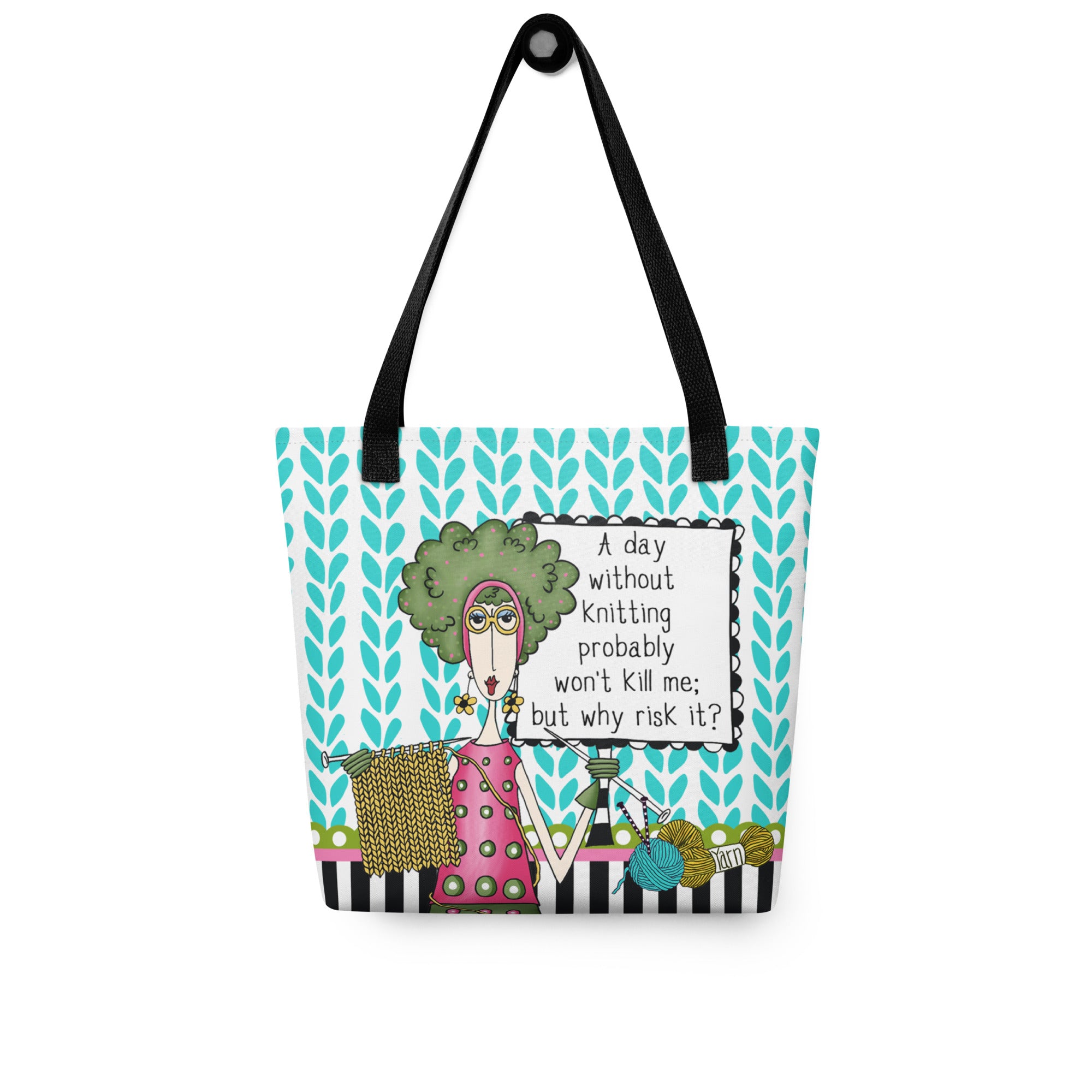 Funny knitting tote bag – A Day Without Knitting Probably Won't Kill Me – Dolly Mama – front view