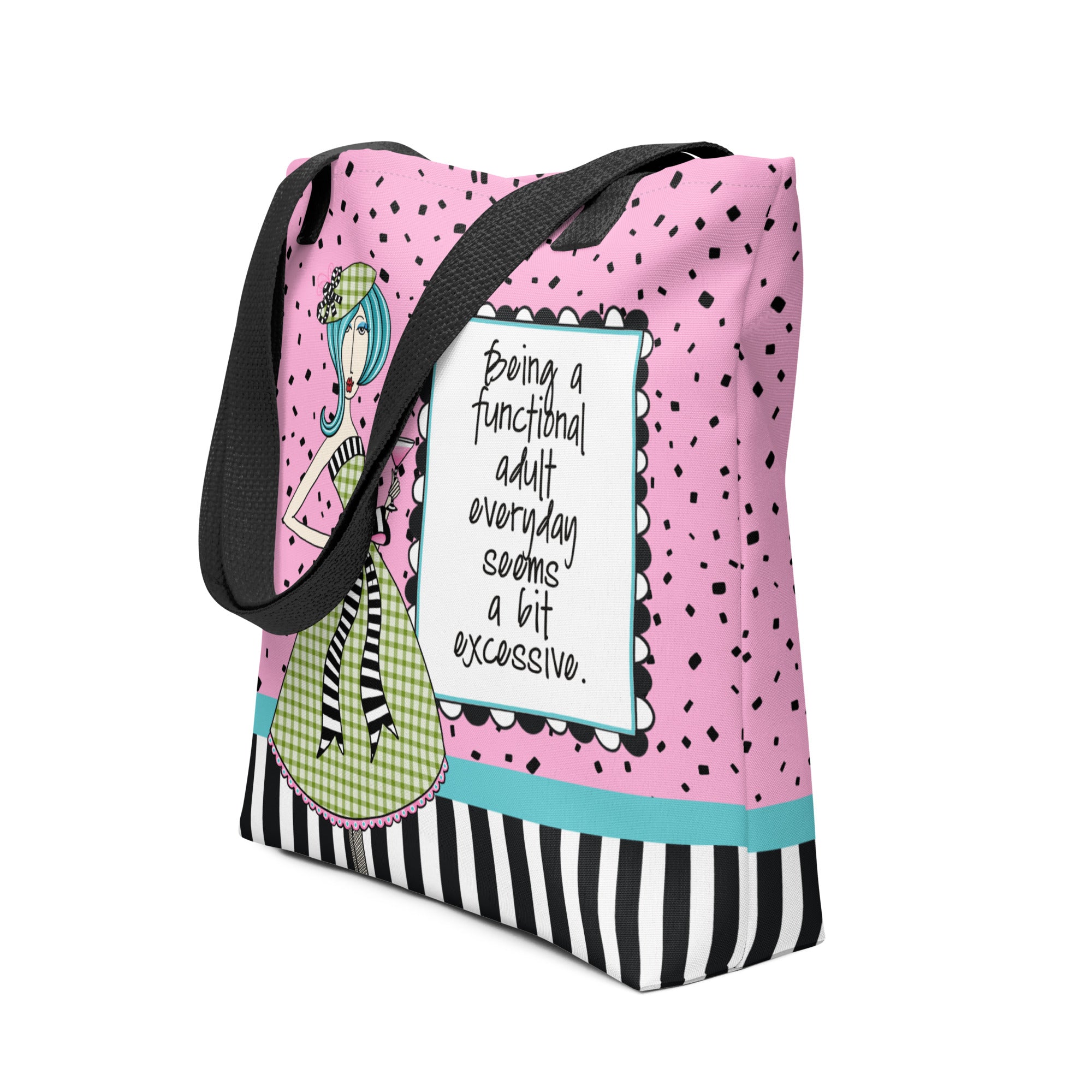 Funny tote bag – Being a Functional Adult Everyday Seems a Bit Excessive – Dolly Mama – side view