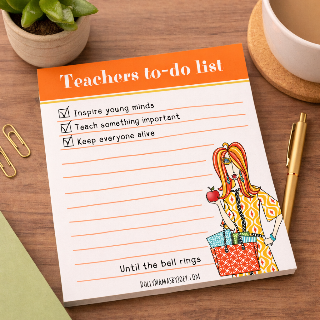 Teachers To-Do List Notepad – Funny Teacher Notepad for Women | Dolly Mamas by Joey